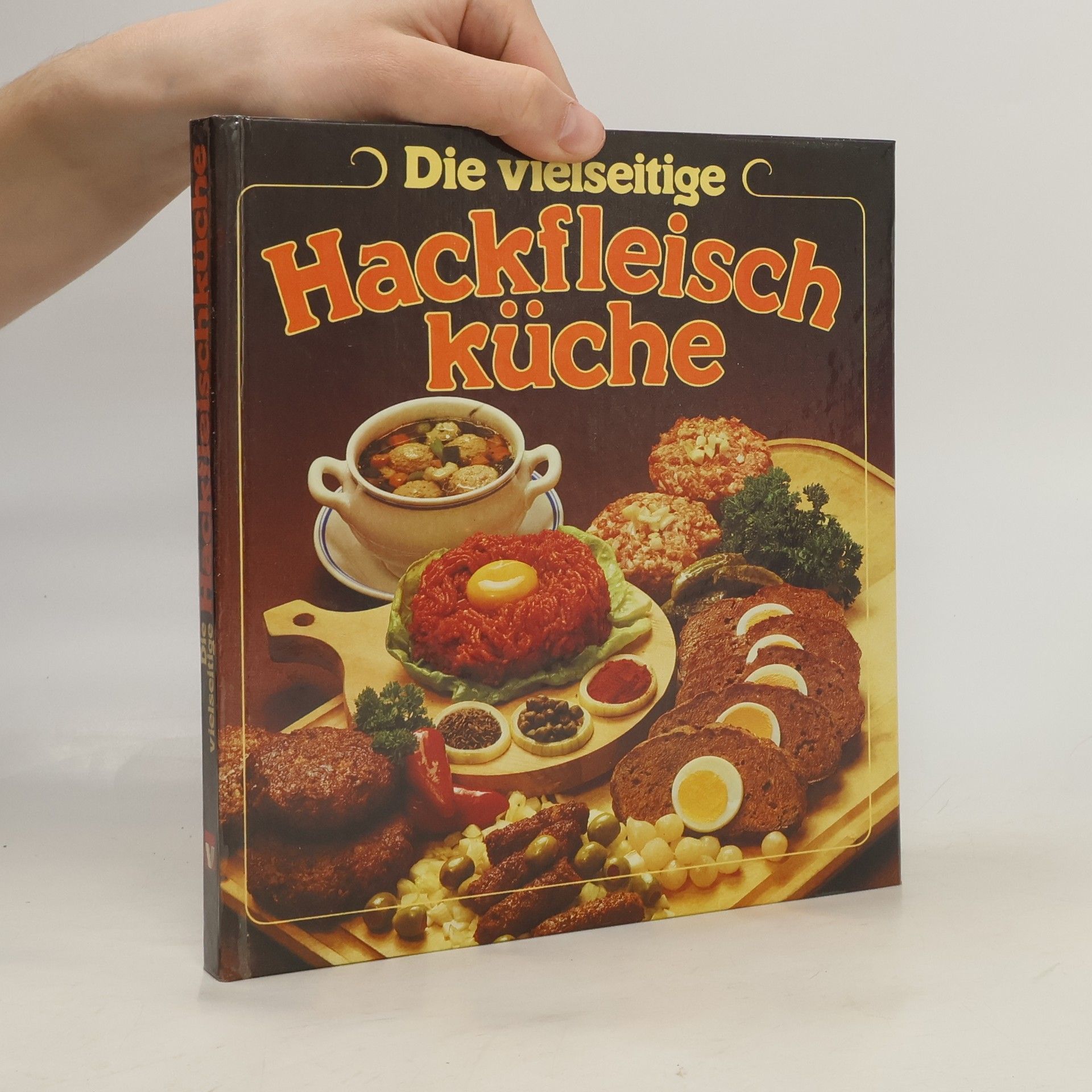 Autorenkollektiv Die vielseitige Hackfleisch küche