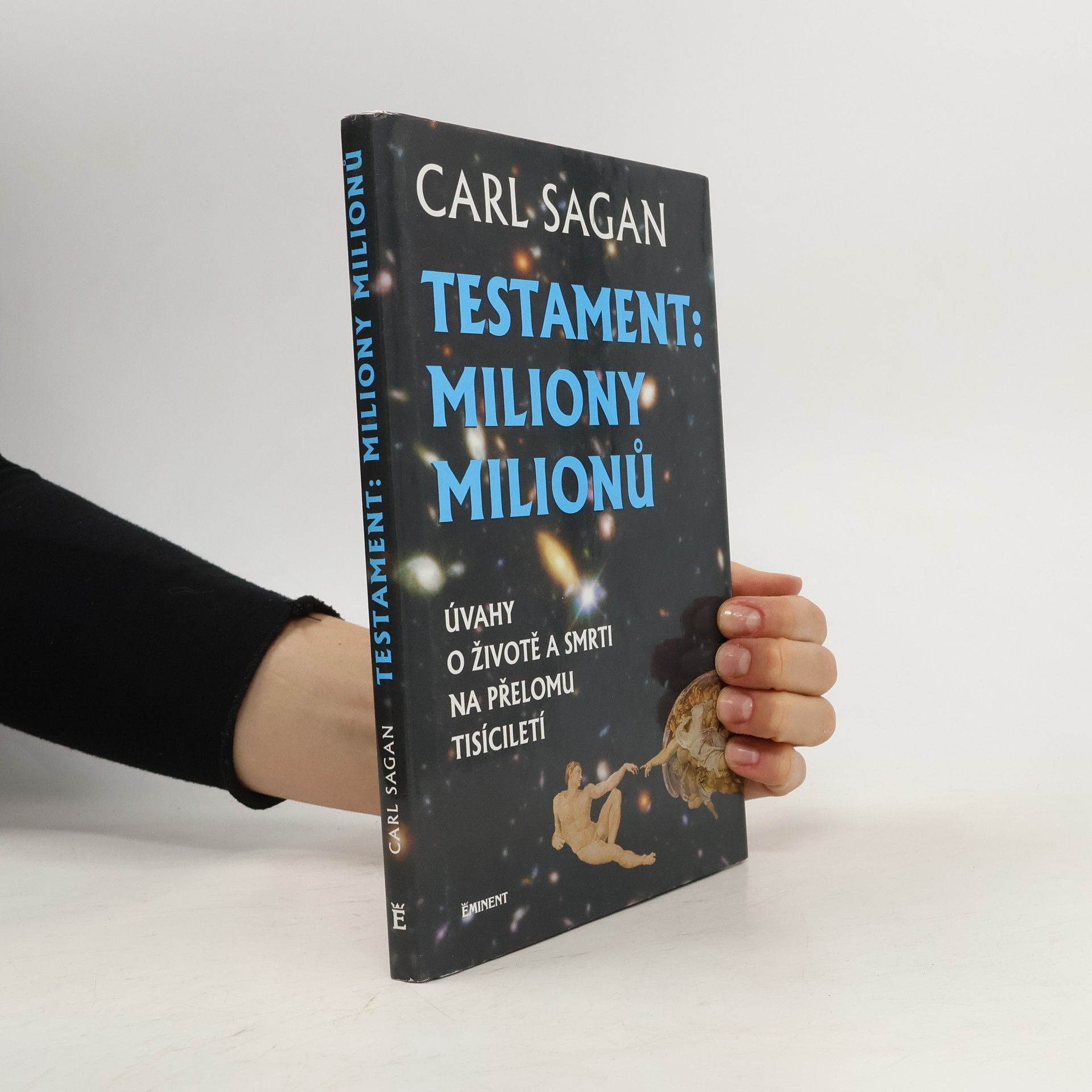 Carl Sagan Testament : miliony milionů : úvahy o životě a smrti na přelomu tisíciletí