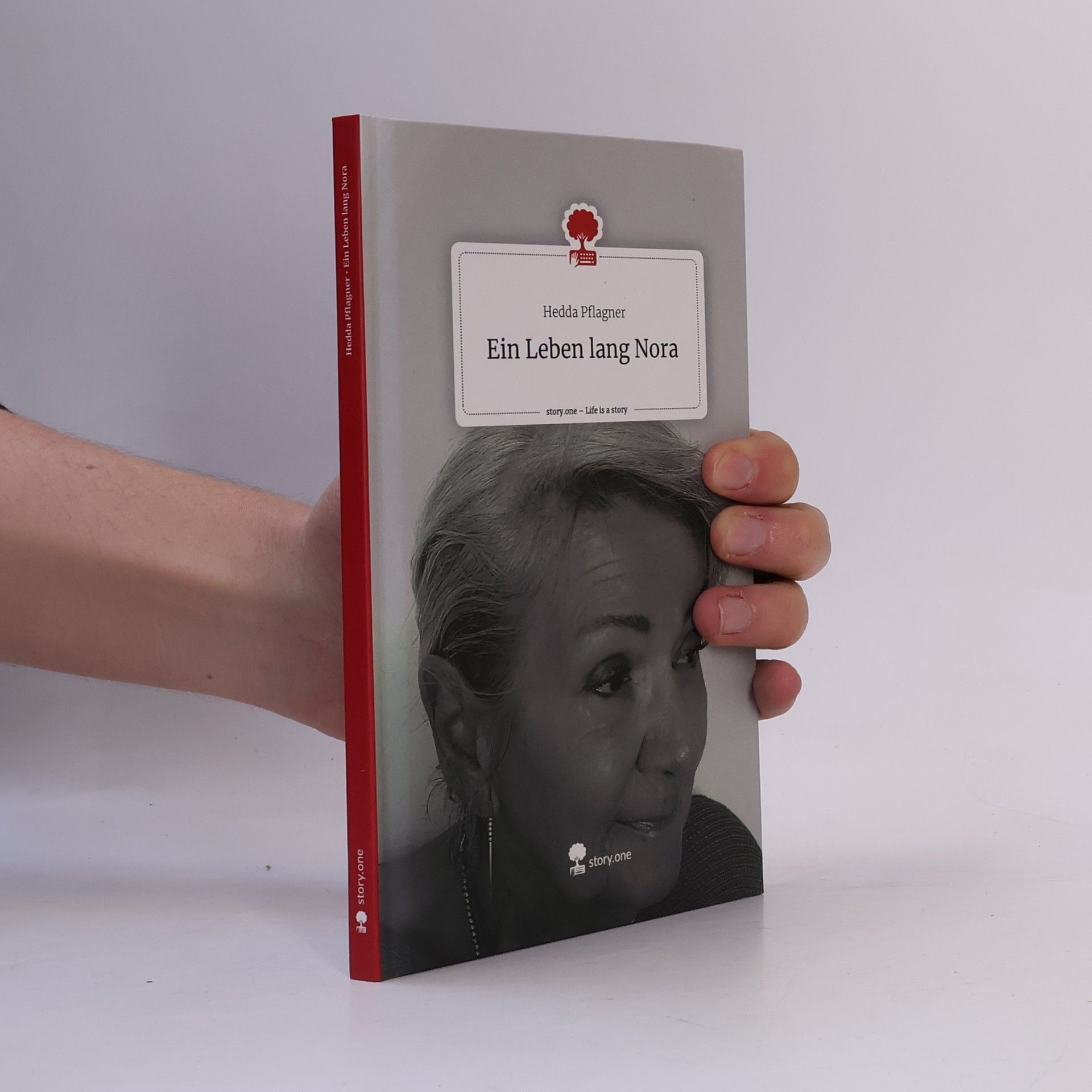 Hedda Pflagner Ein Leben lang Nora. Life is a Story - story.one