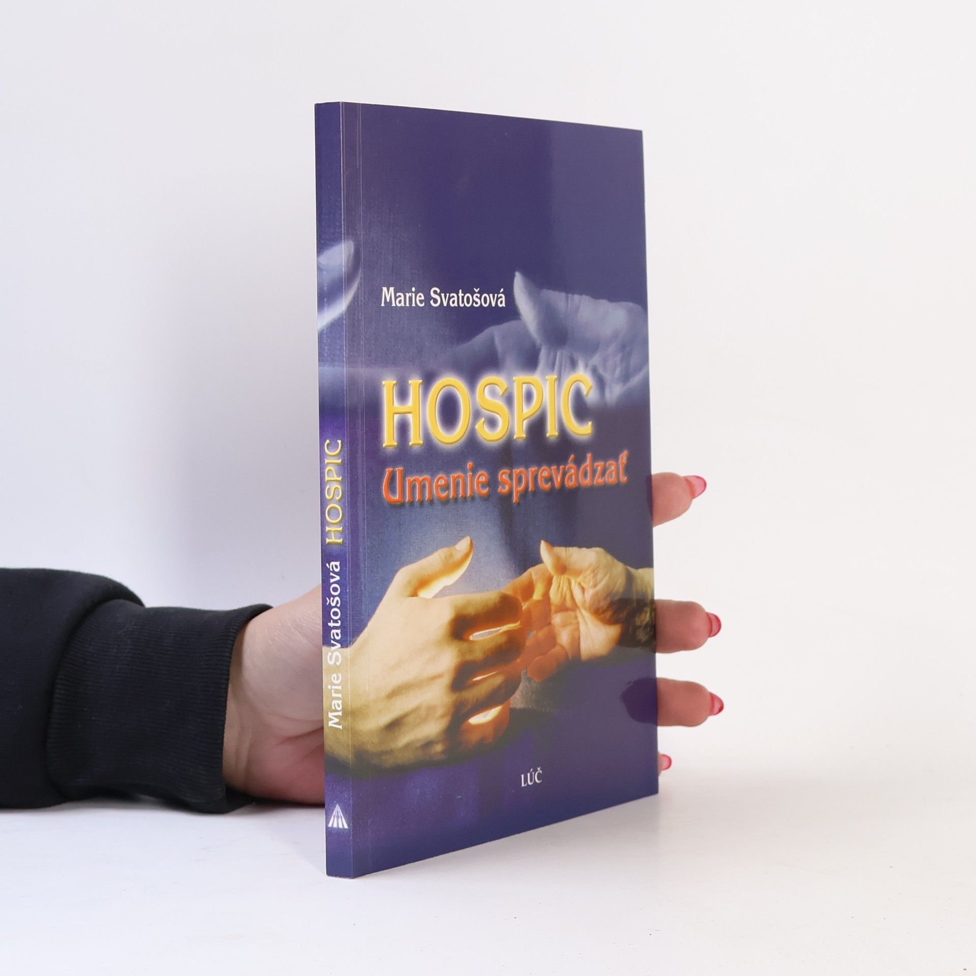 Marie Svatošová Hospic : umenie sprevádzat