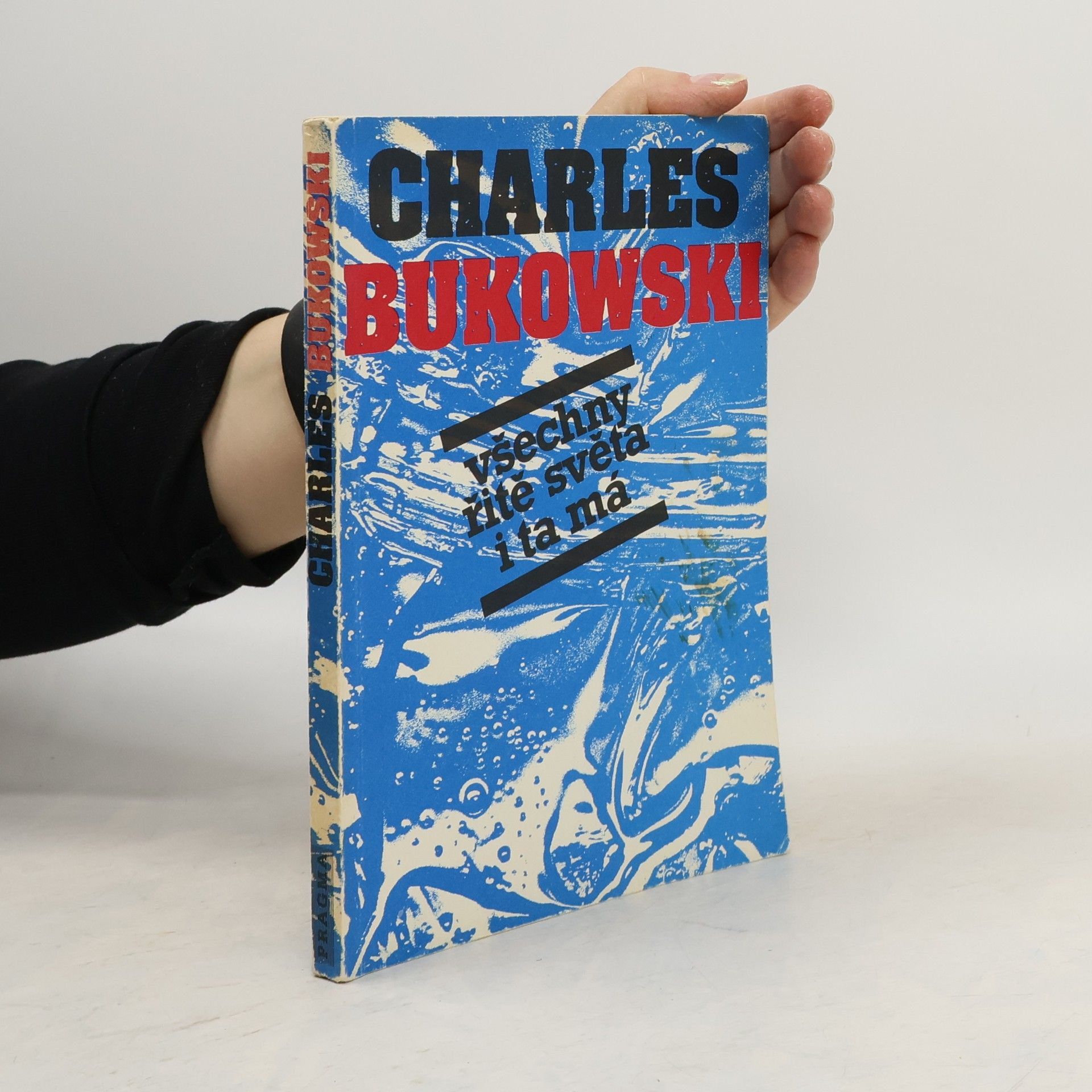 Charles Bukowski Všechny řitě světa i ta má