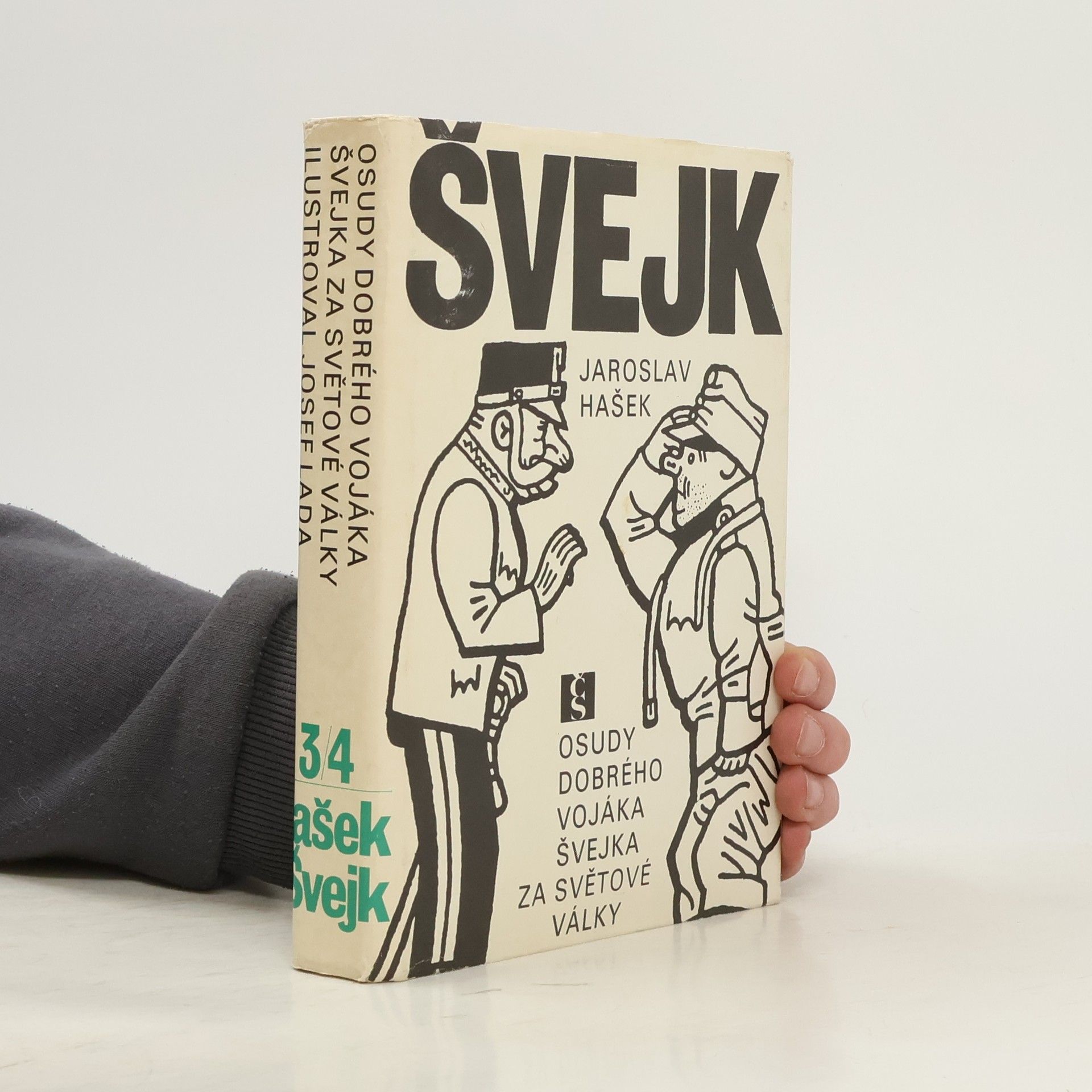 Jaroslav Hašek Osudy dobrého vojáka Švejka za světové války 3/4