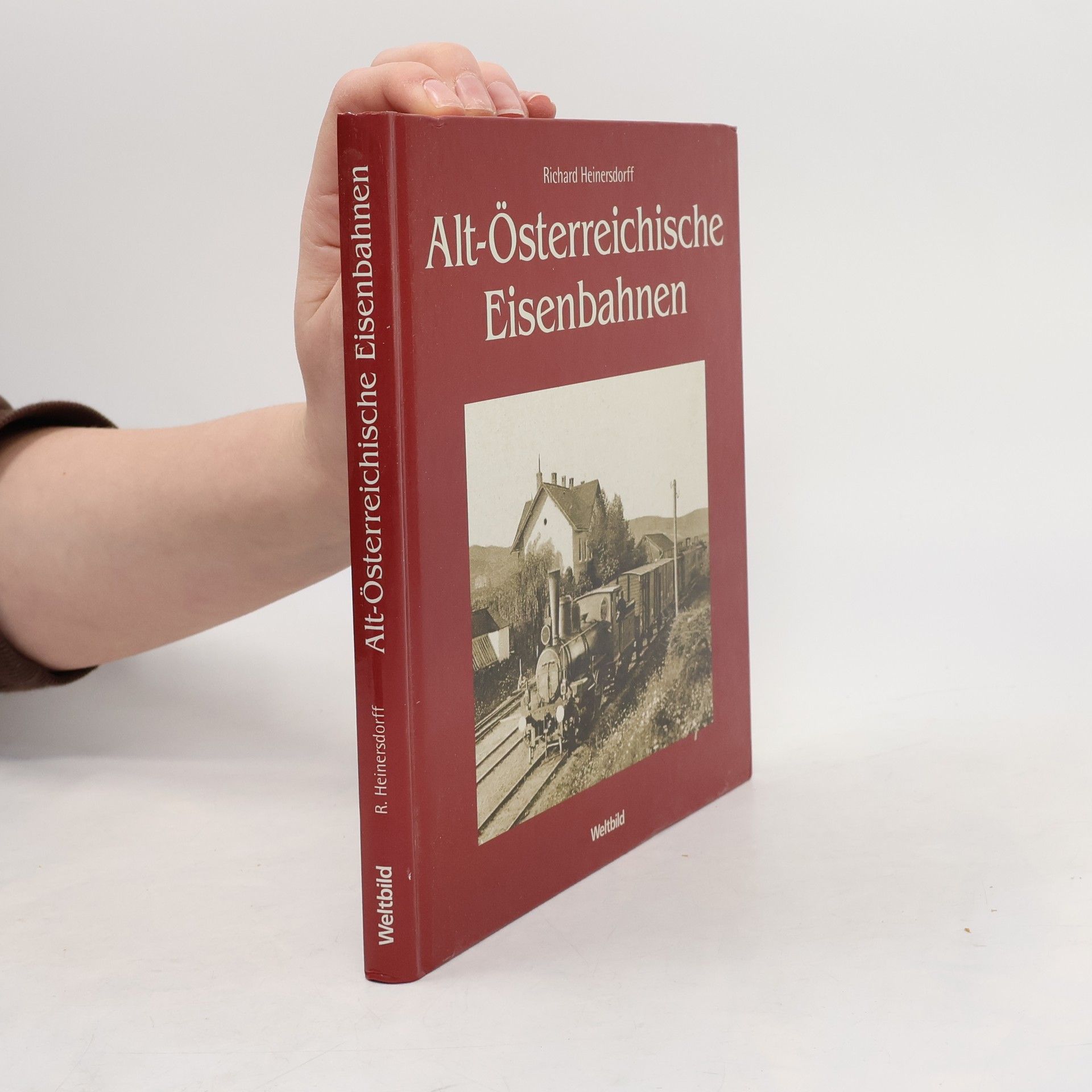 Richard Heinersdorff Alt-österreichische Eisenbahnen