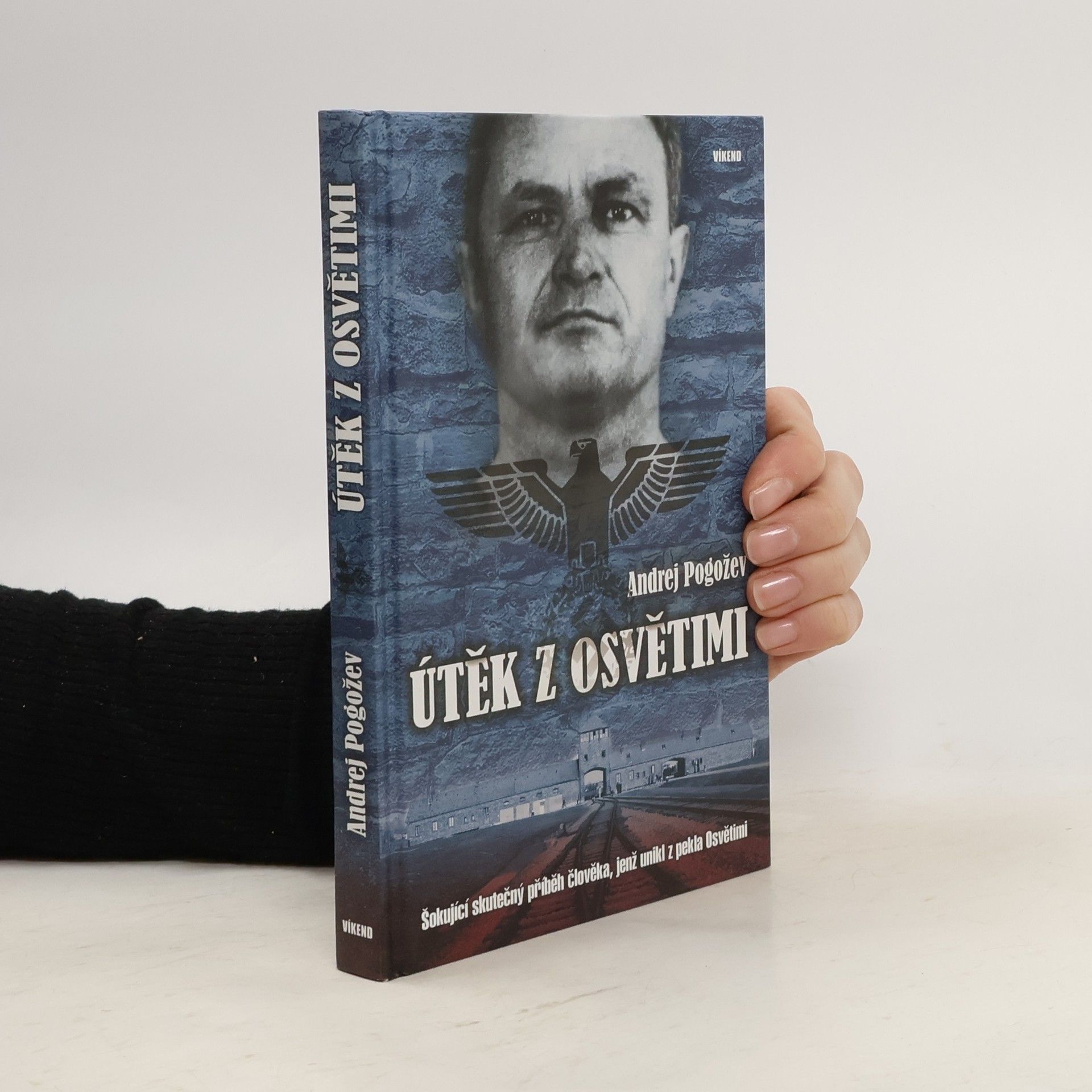 Andrej Pogožev Útěk z Osvětimi
