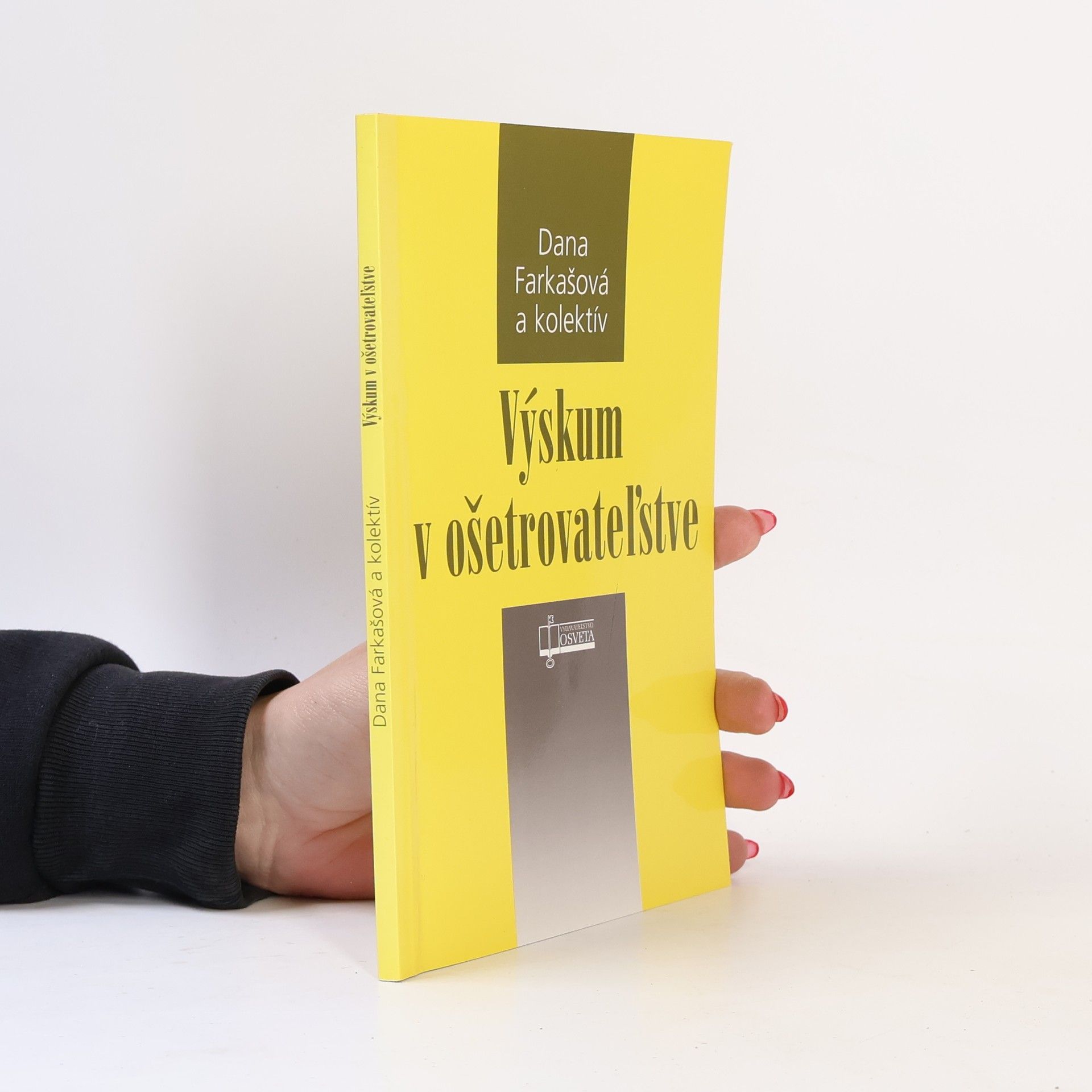 Dana Farkašová Výskum v ošetrovateľstve