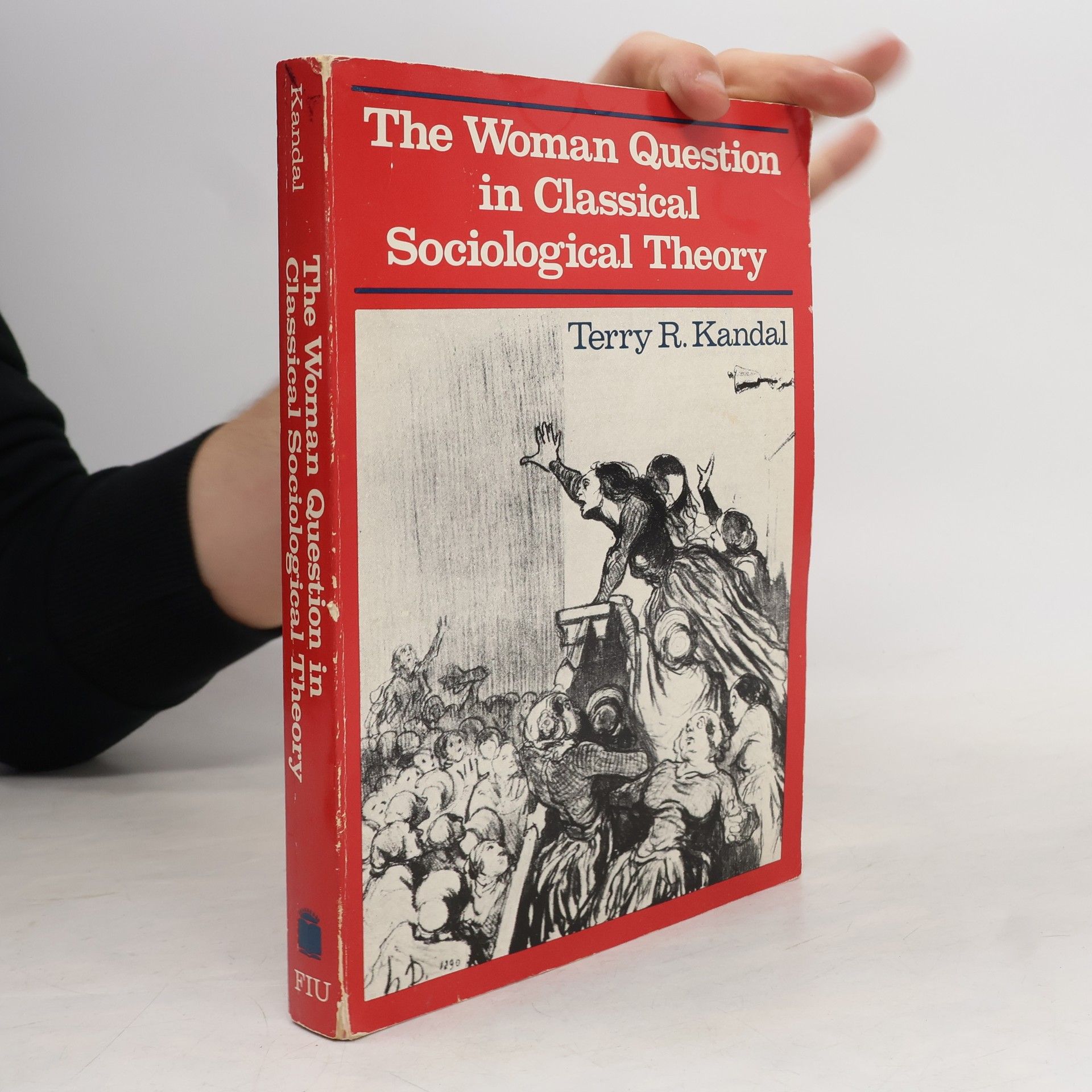 Terry R. Kandal The Woman Question in Classical Sociological Theory