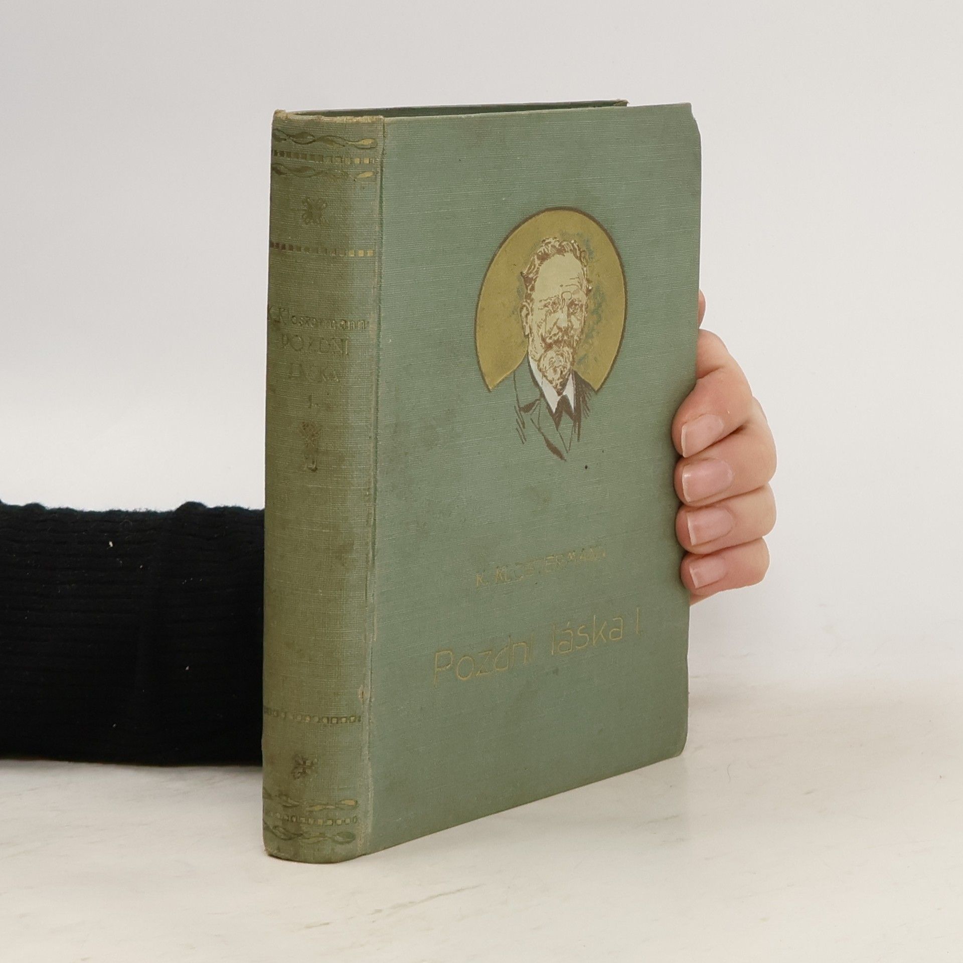 Karel Klostermann Pozdní láska. Díl I.