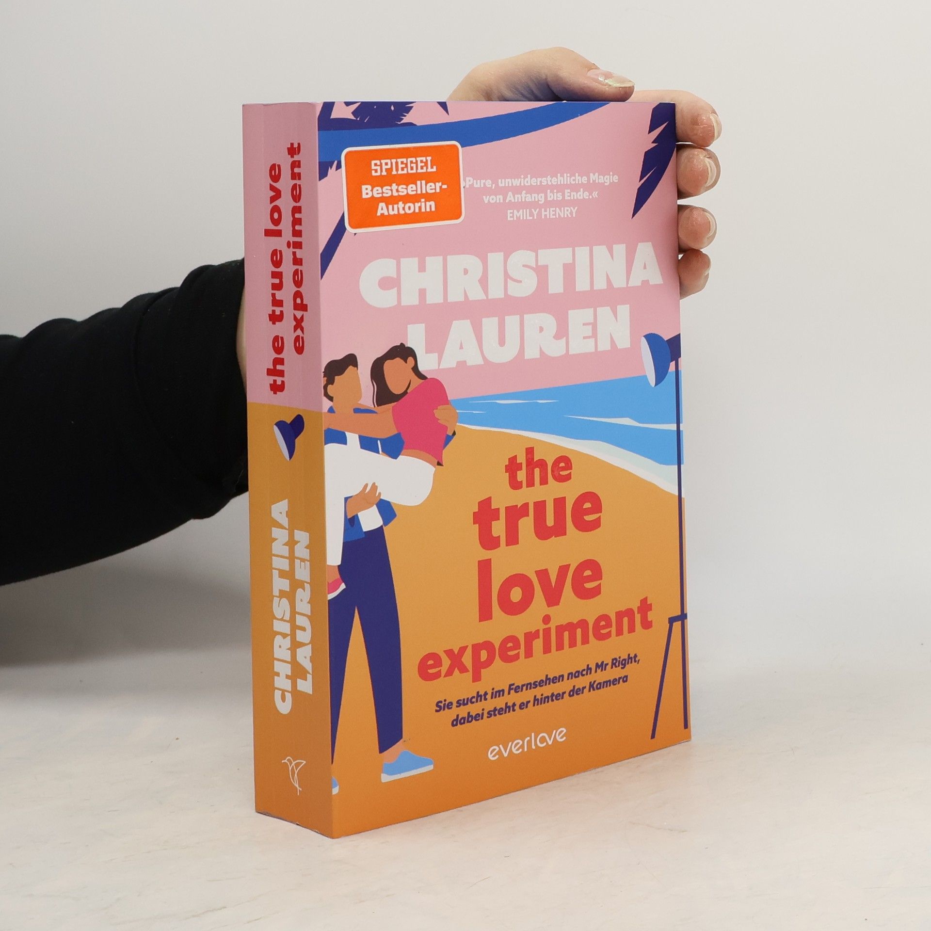 Christina Lauren The True Love Experiment - Sie sucht im Fernsehen nach Mr Right, dabei steht er hinter der Kamera