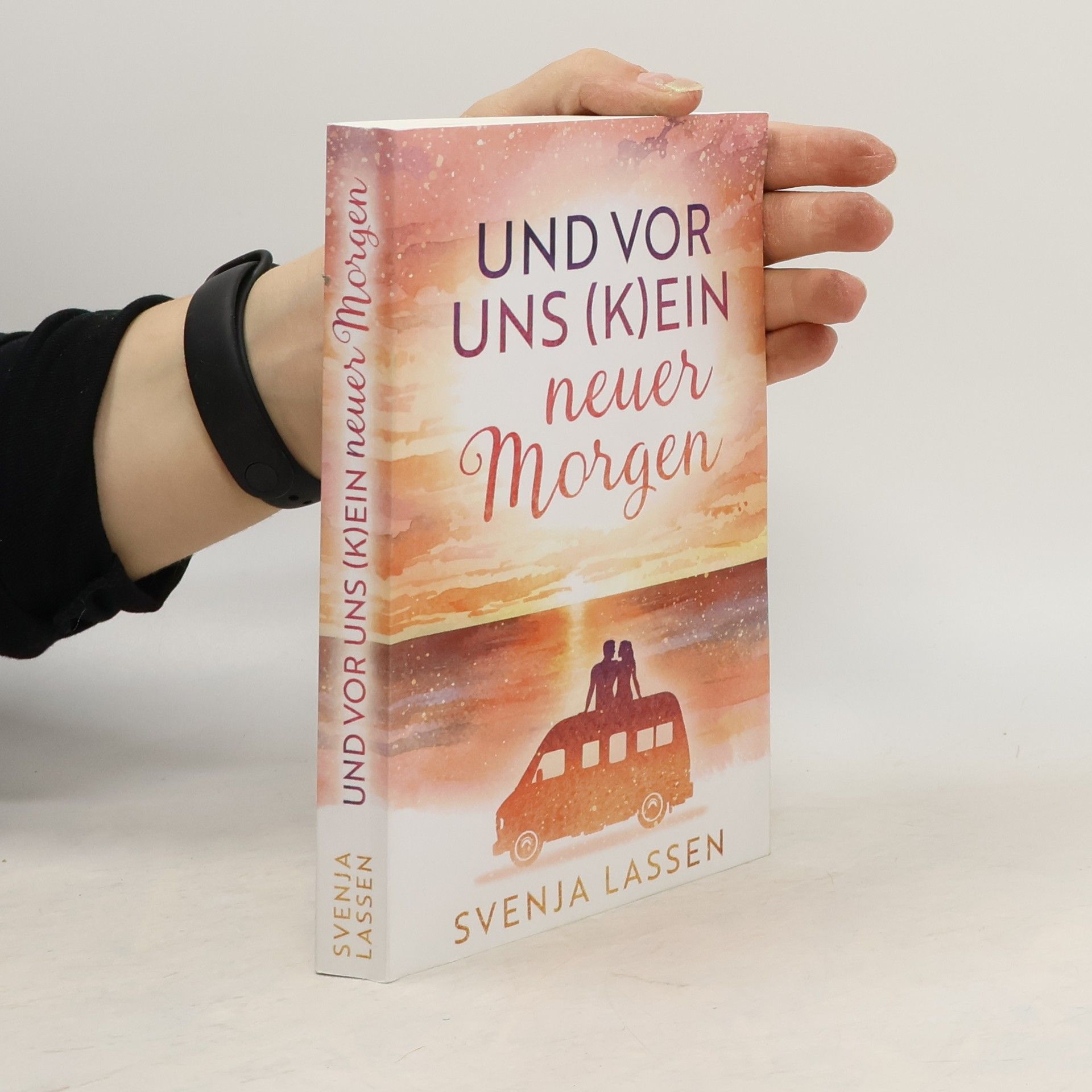 Svenja Lassen Und vor uns (k)ein neuer Morgen