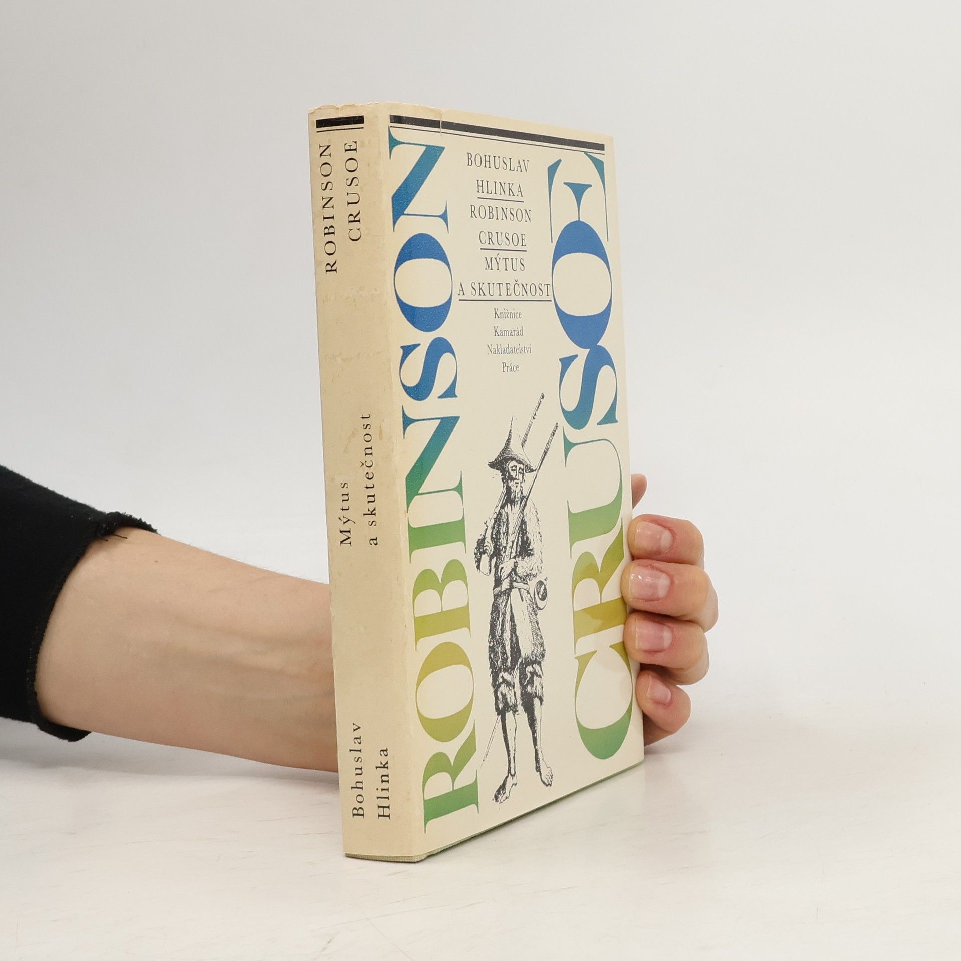 Bohuslav Hlinka Robinson Crusoe. Mýtus a skutečnost