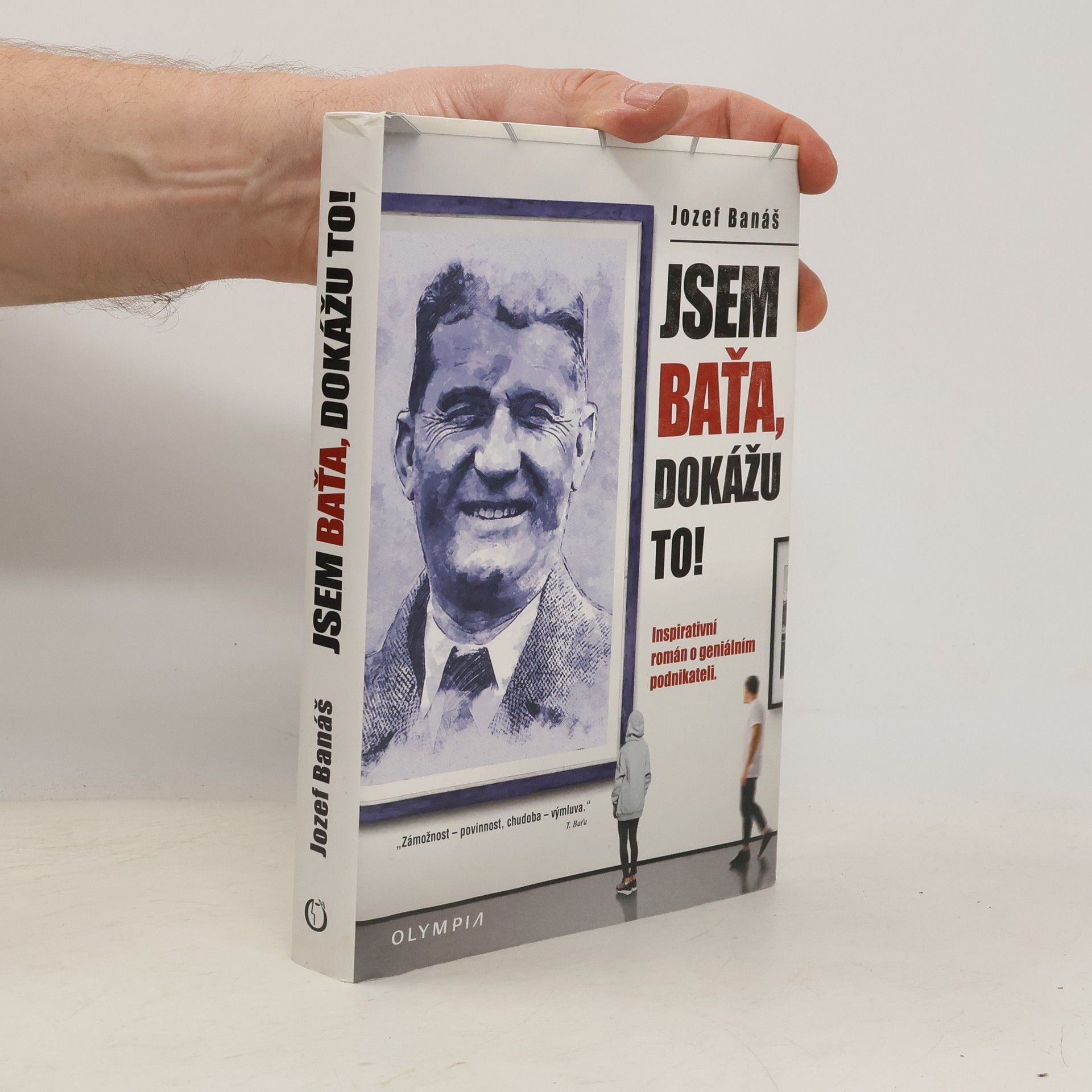Jozef Banáš Jsem Baťa, dokážu to!