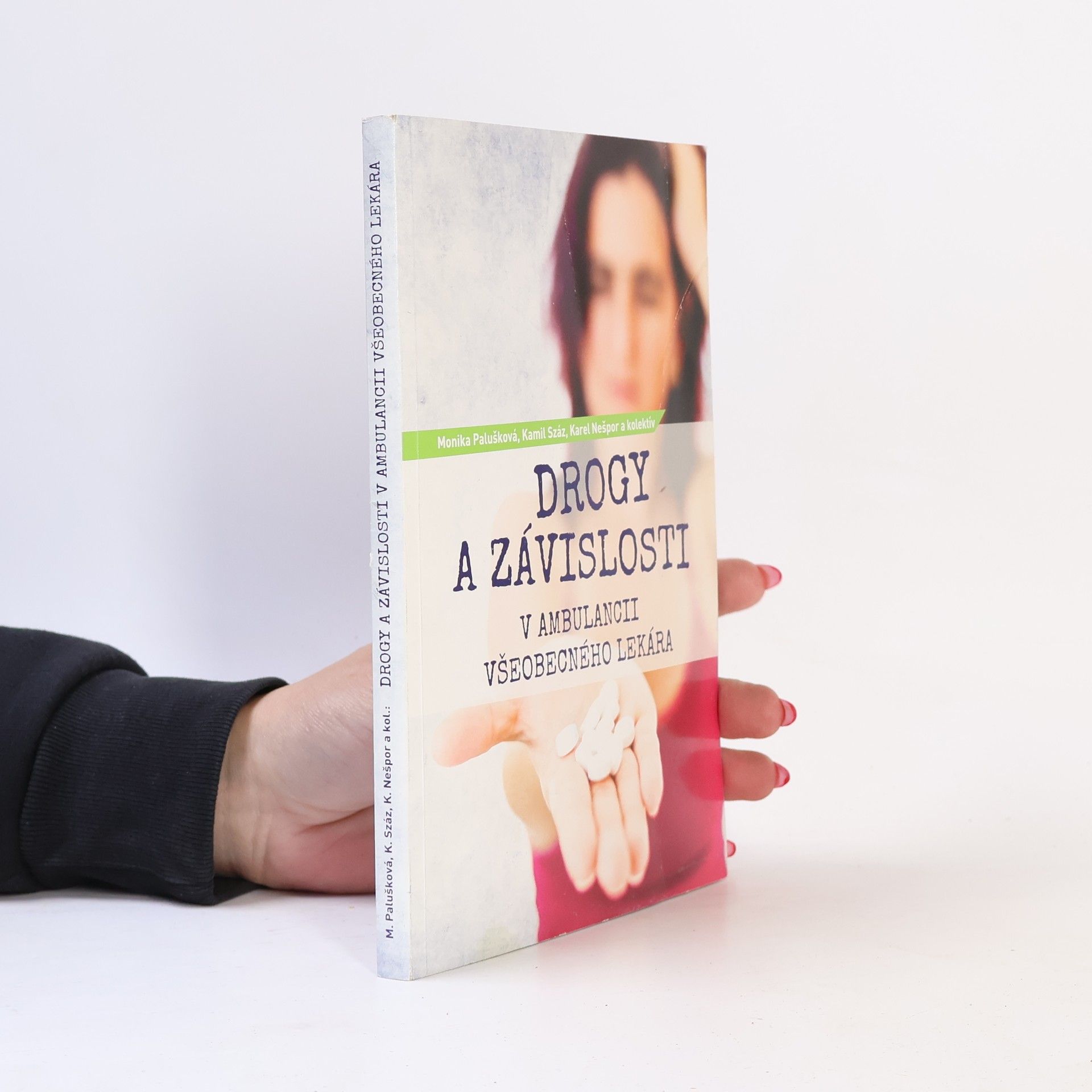 Monika a. kol. Palušková Drogy a závislosti v ambulancii všeobecného lekára