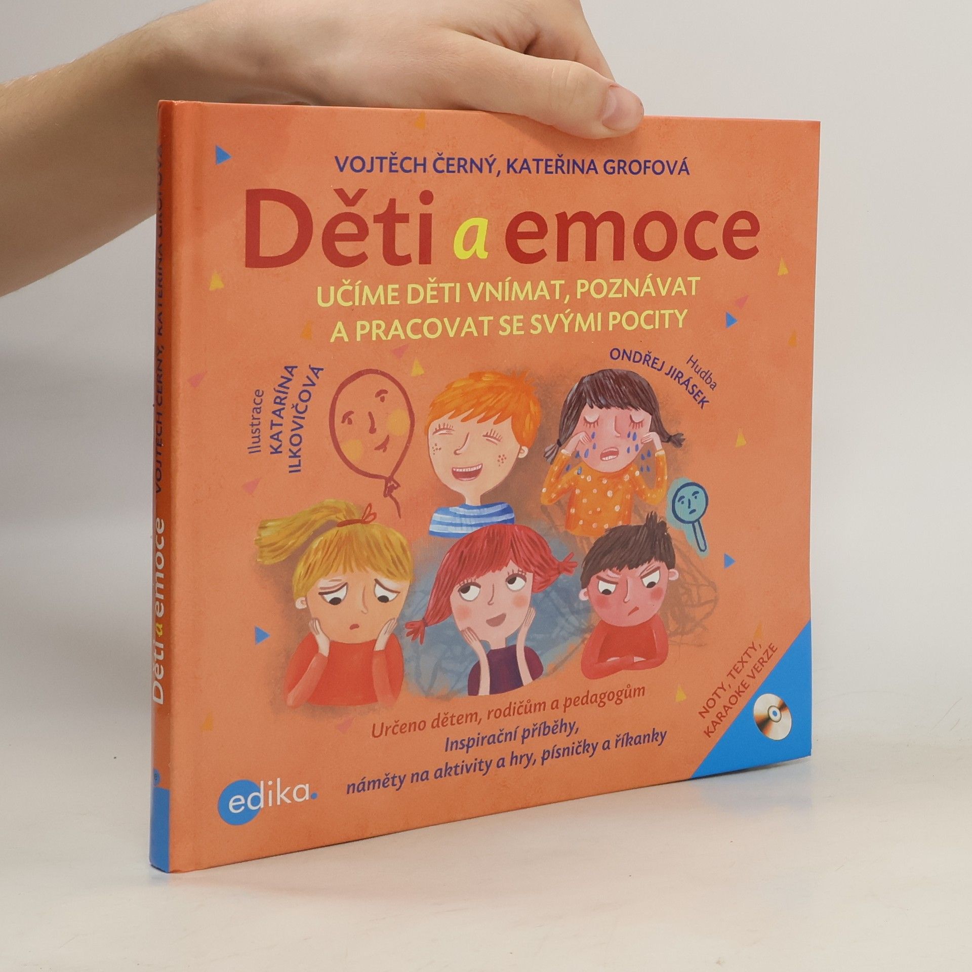 Kateřina Grofová Děti a emoce: Učíme děti vnímat, poznávat a pracovat se svými pocity