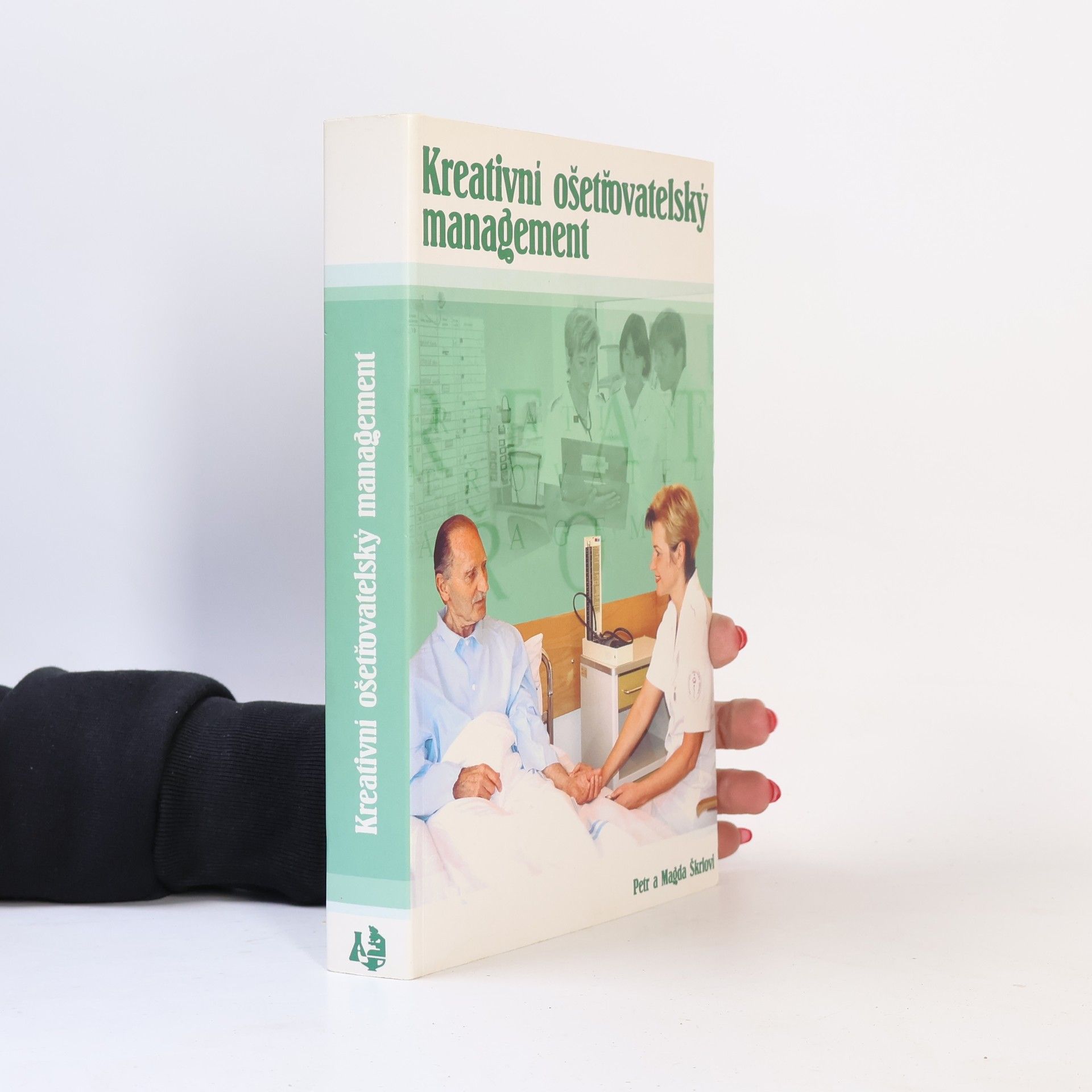 Petr Škrla Kreativní ošetřovatelský management