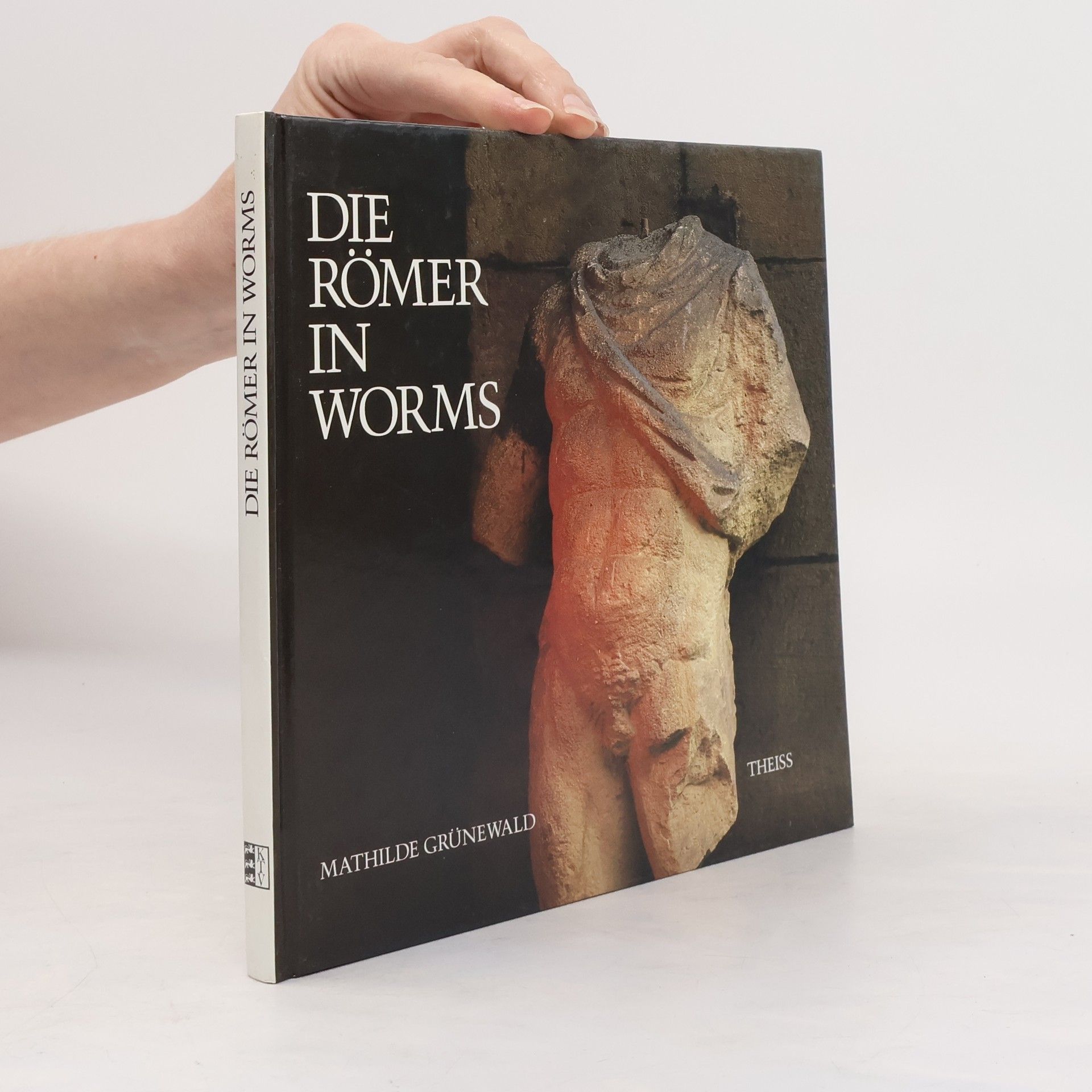 Mathilde Grünewald Die Römer in Worms