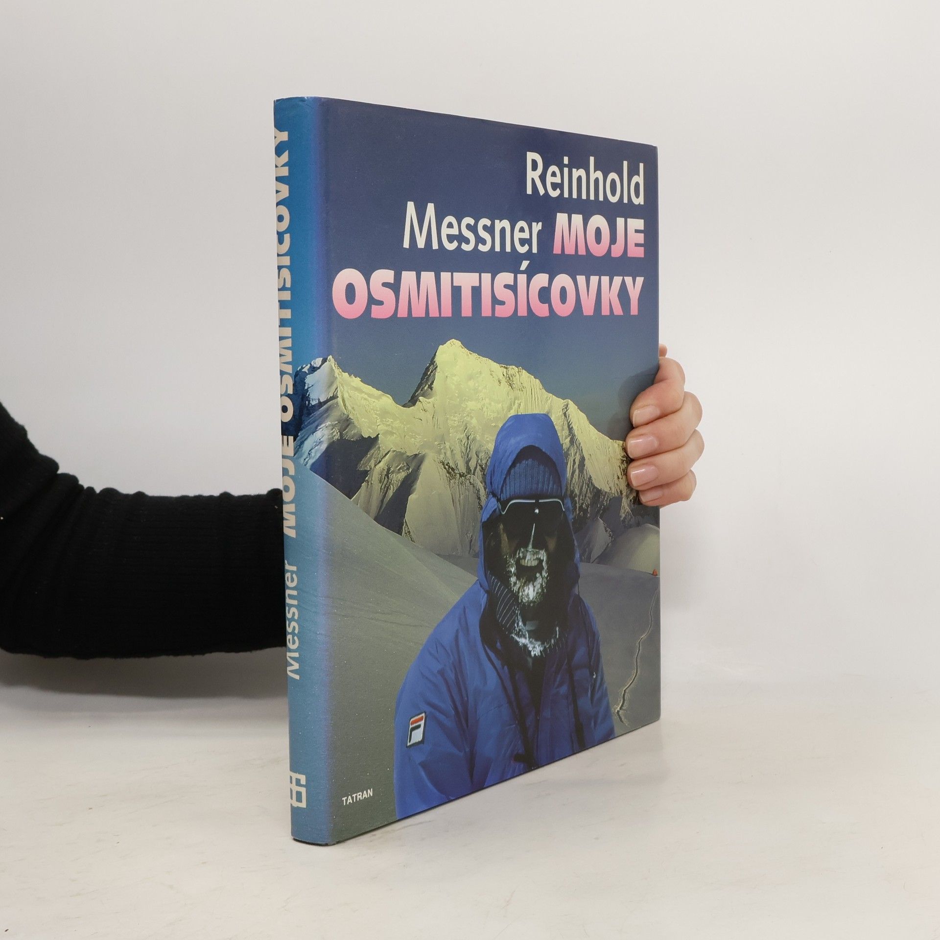 Reinhold Messner Moje osmitisícovky