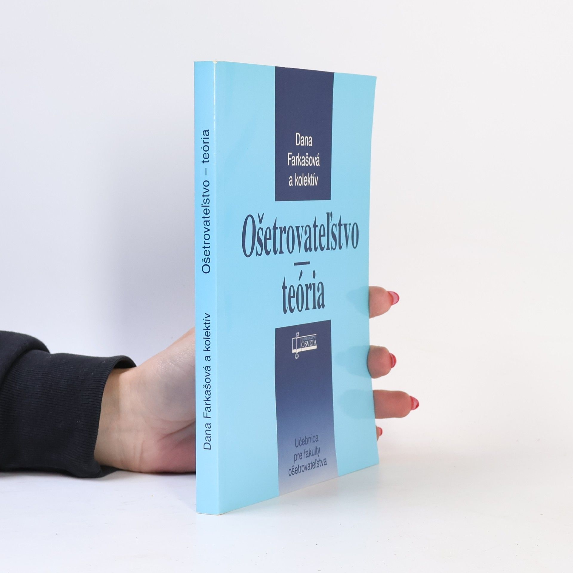 Dana Farkašová Ošetrovateľstvo - teória
