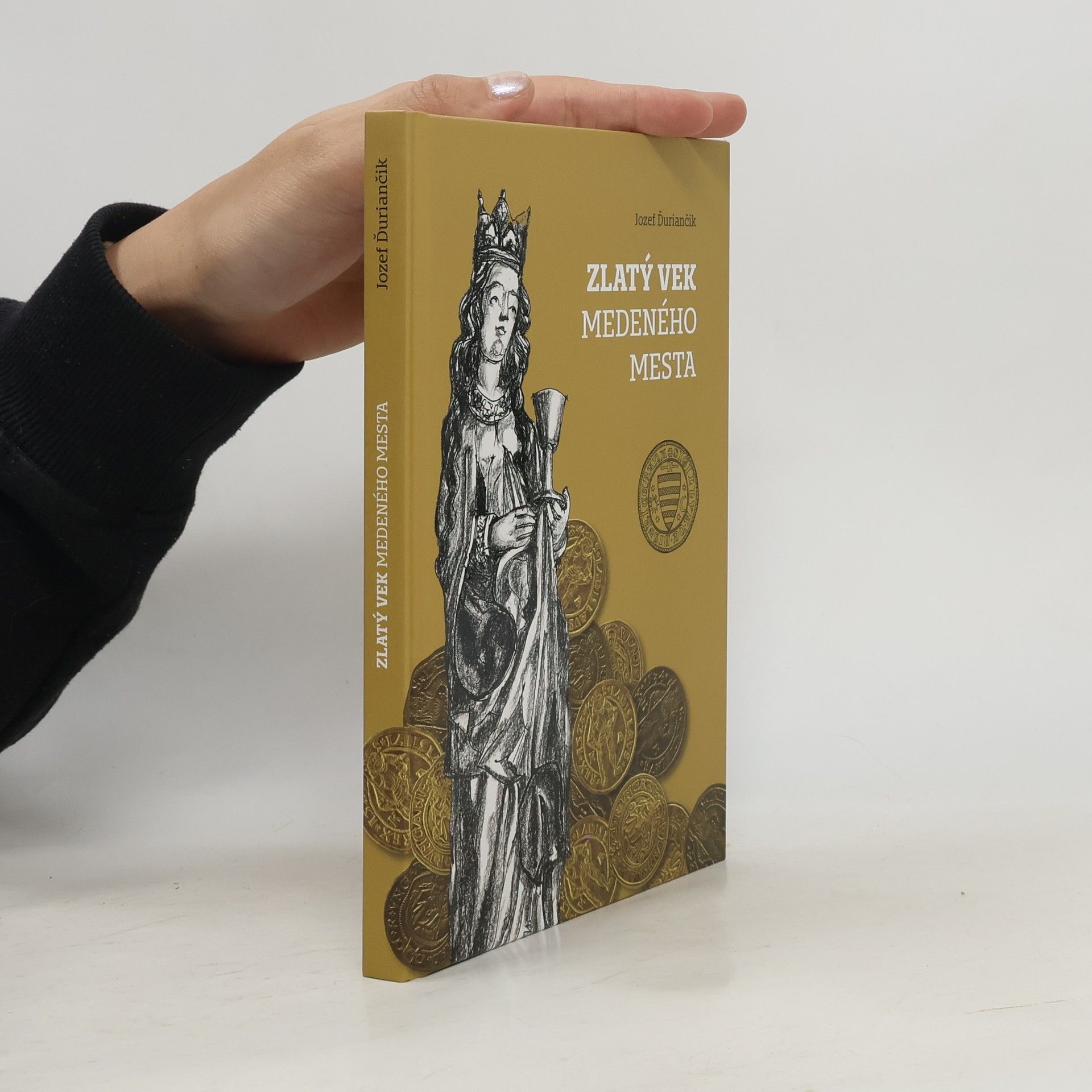 Jozef Ďuriančik Zlatý vek Medeného mesta