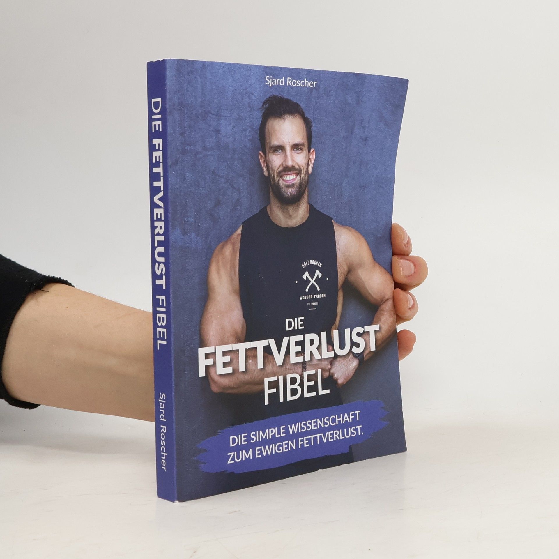 Sjard Roscher Die Fettverlust Fibel