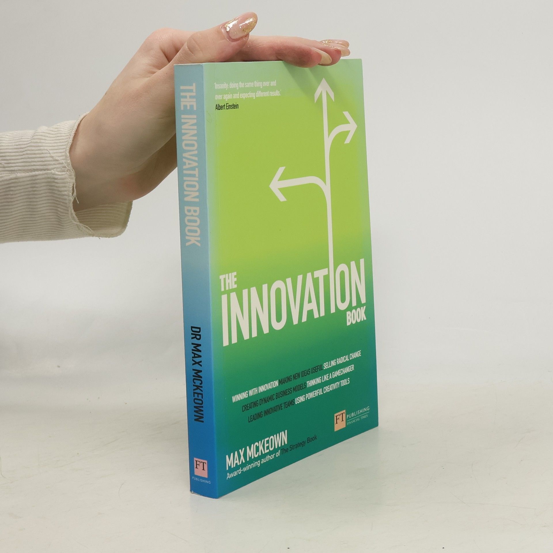 Max McKeown The innovation book : how to manage ideas and execution for outstanding results