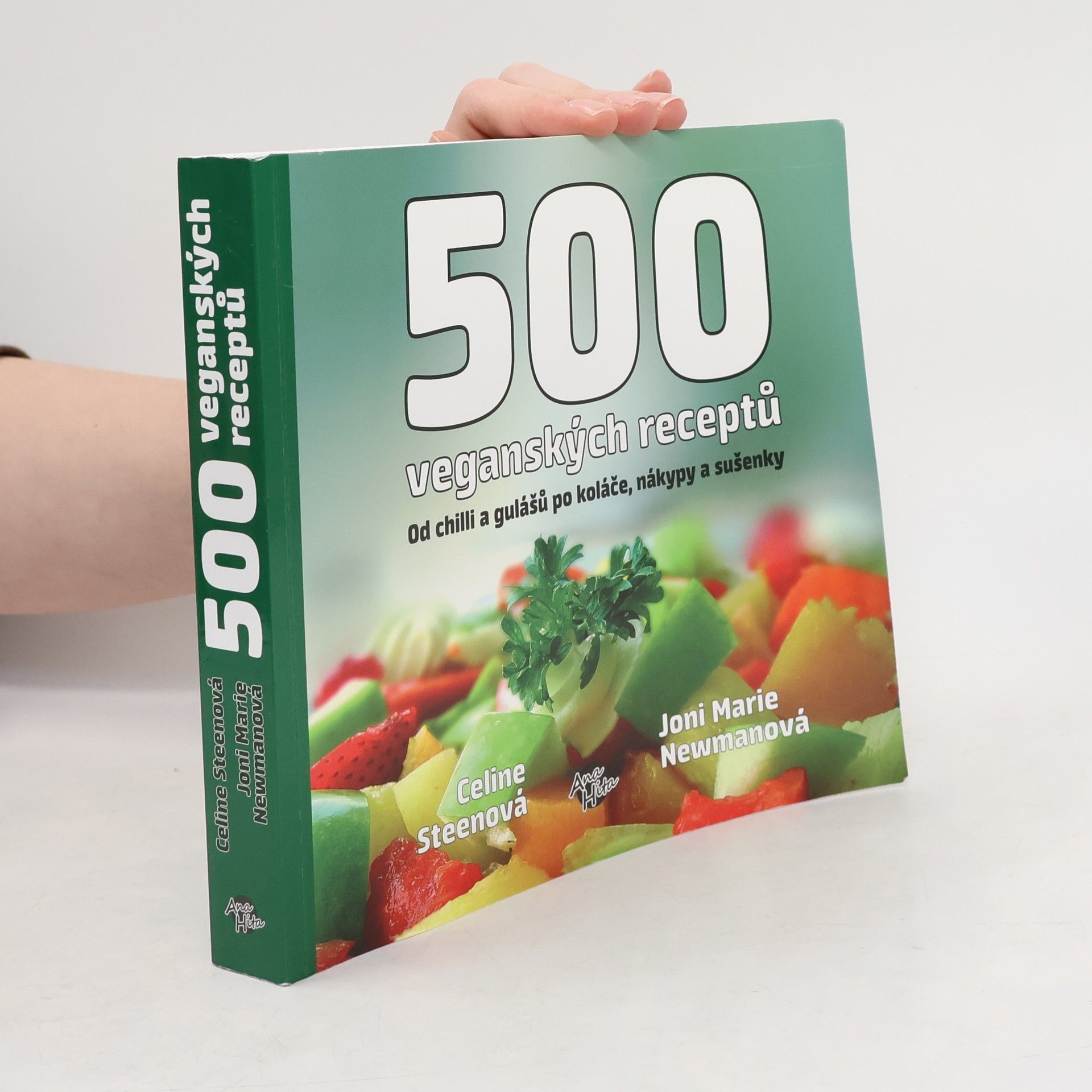 Joni Marie Newman 500 veganských receptů. Ohromná paleta lahodných pokrmů od chilli a gulášů po koláče, nákypy a sušenky