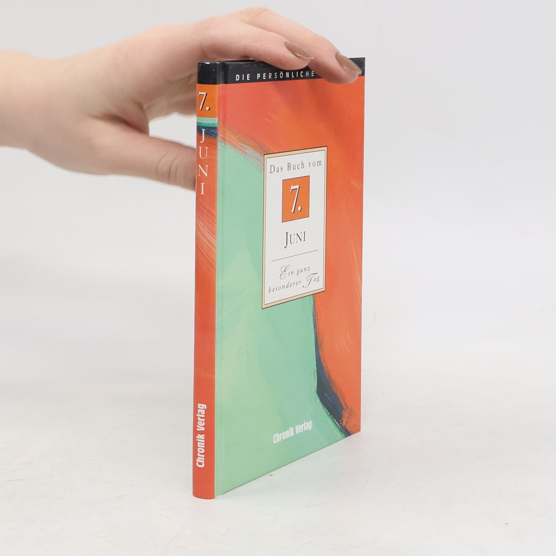 Autorenkollektiv Die Persönliche Chronik, in 366 Bdn., 7. Juni