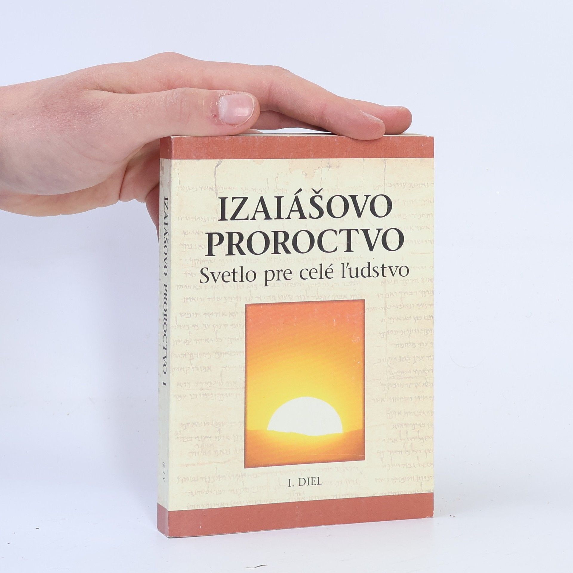 Autorenkollektiv Izaiášovo proroctvo. Svetlo pre celé l'udstvo. I. diel