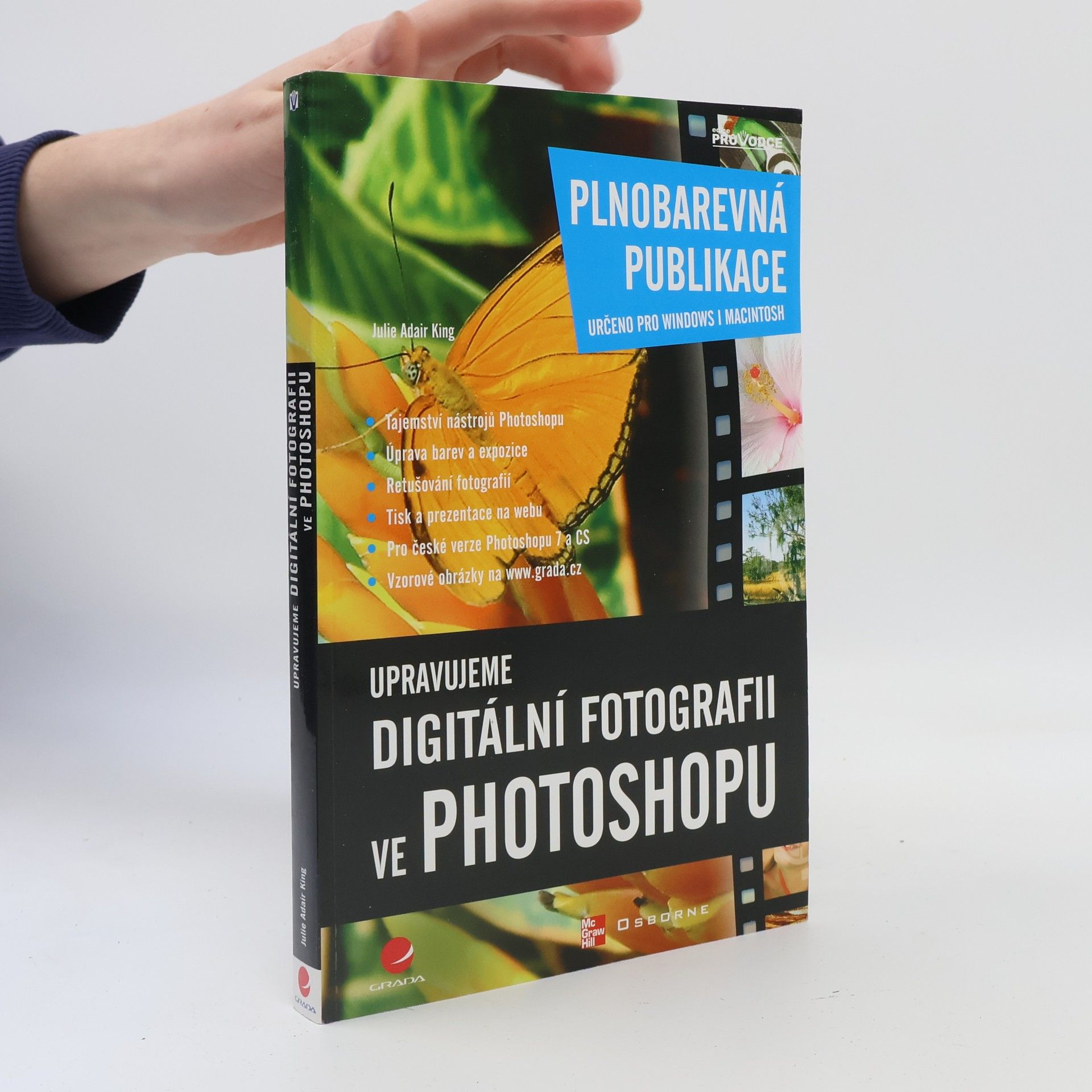 Julie Adair King Upravujeme digitální fotografii ve Photoshopu: Plnobarevná publikace