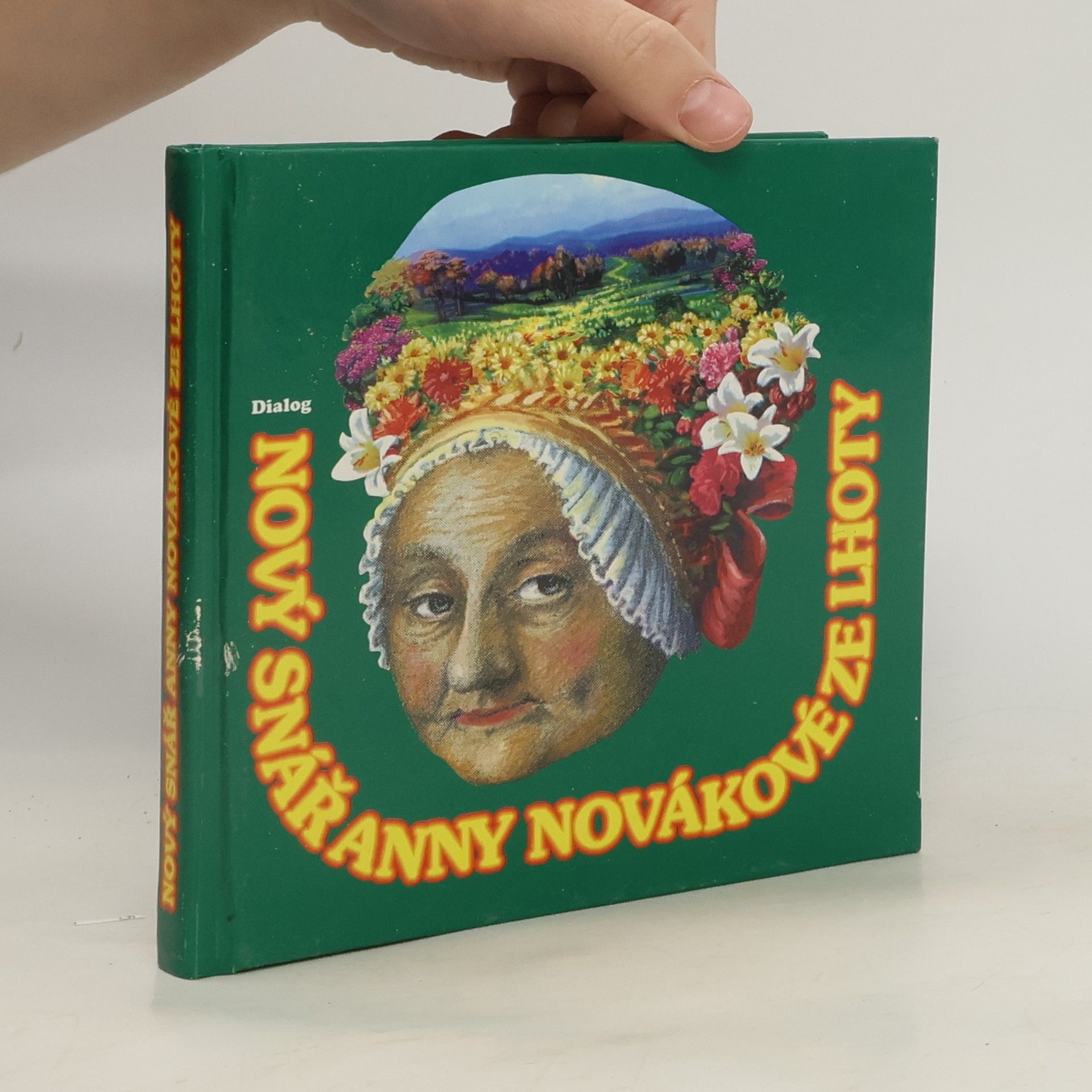 Anna Nováková ze Lhoty Nový snář Anny Novákové ze Lhoty