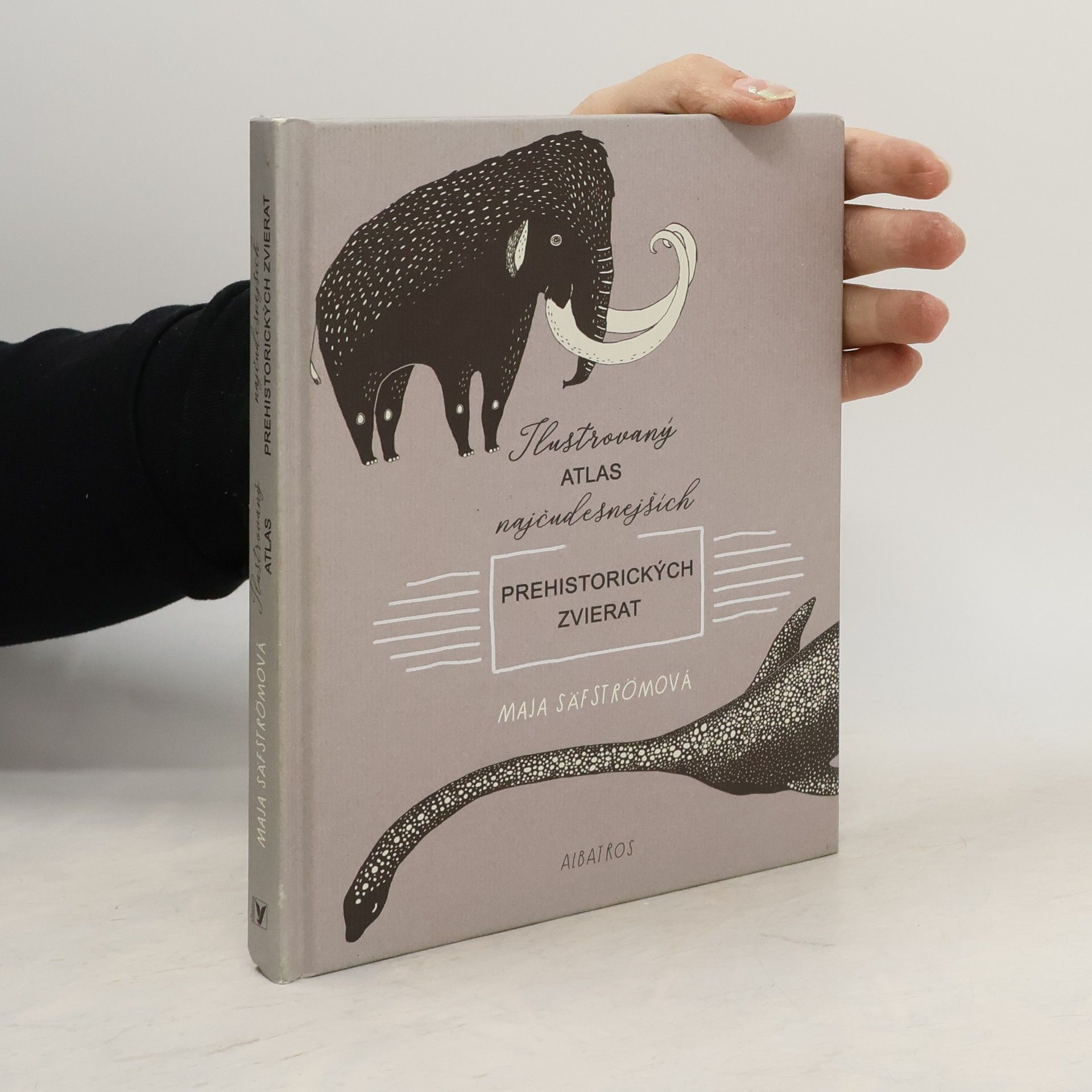 Maja Säfström Ilustrovaný atlas najčudesnejších prehistorických zvierat