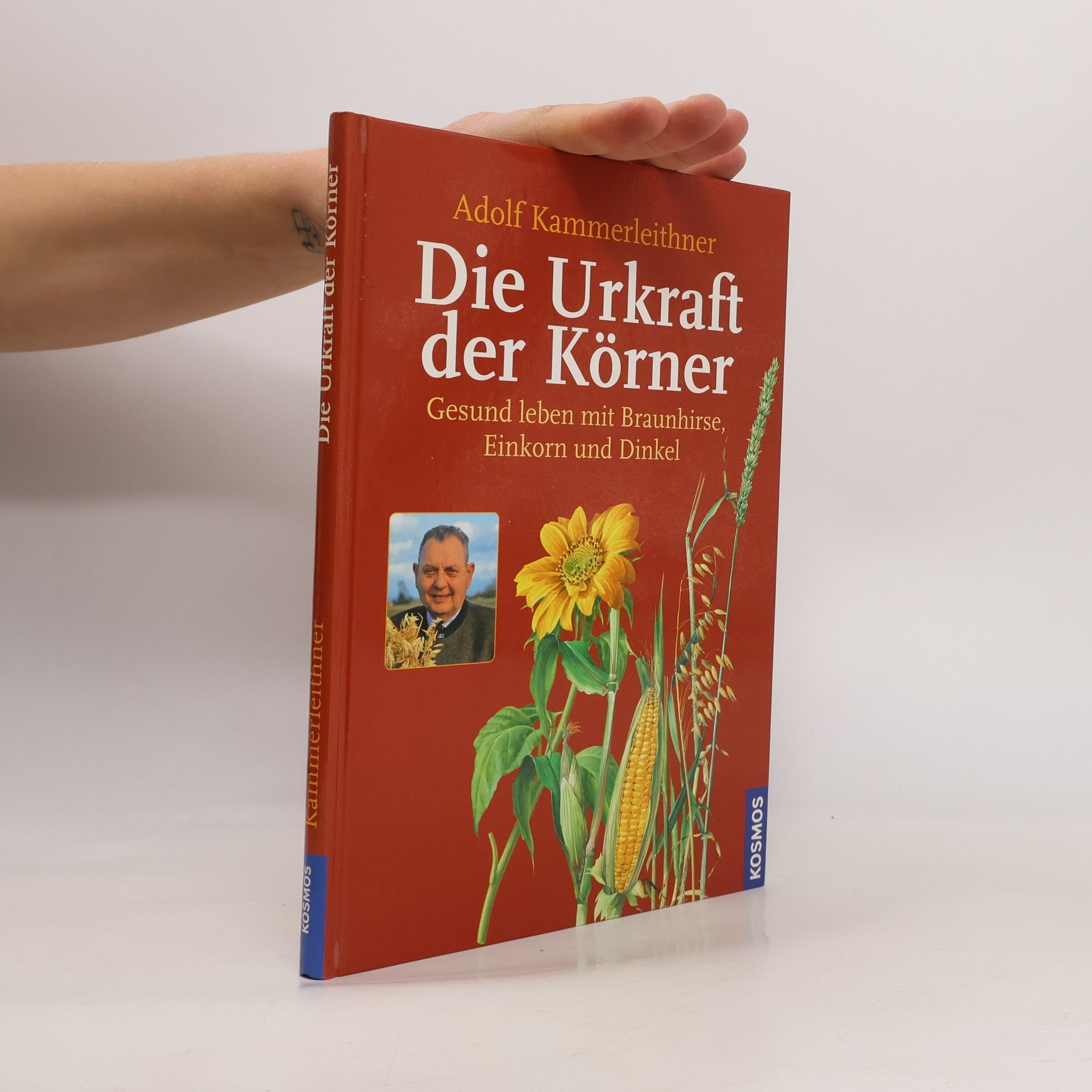 Adolf Kammerleithner Die Urkraft der Körner