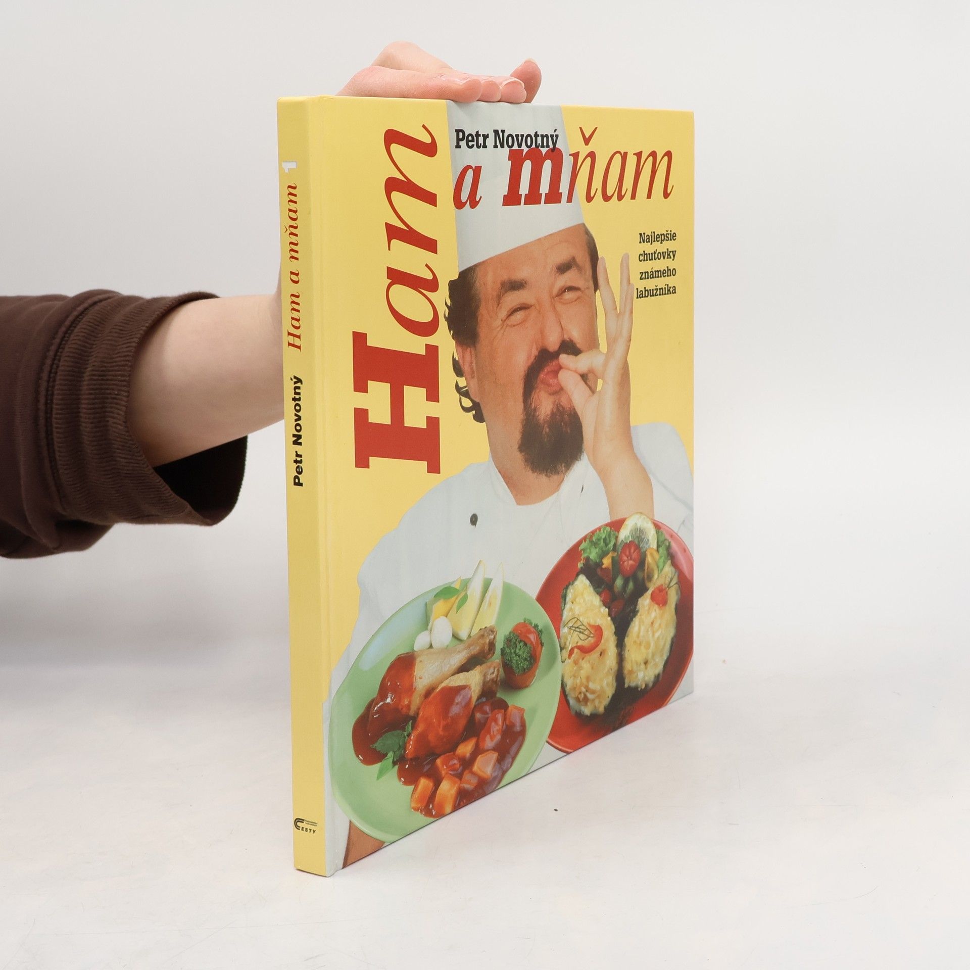 Petr Novotný Ham a mňam. Najlepšie chuťovky známeho labužníka
