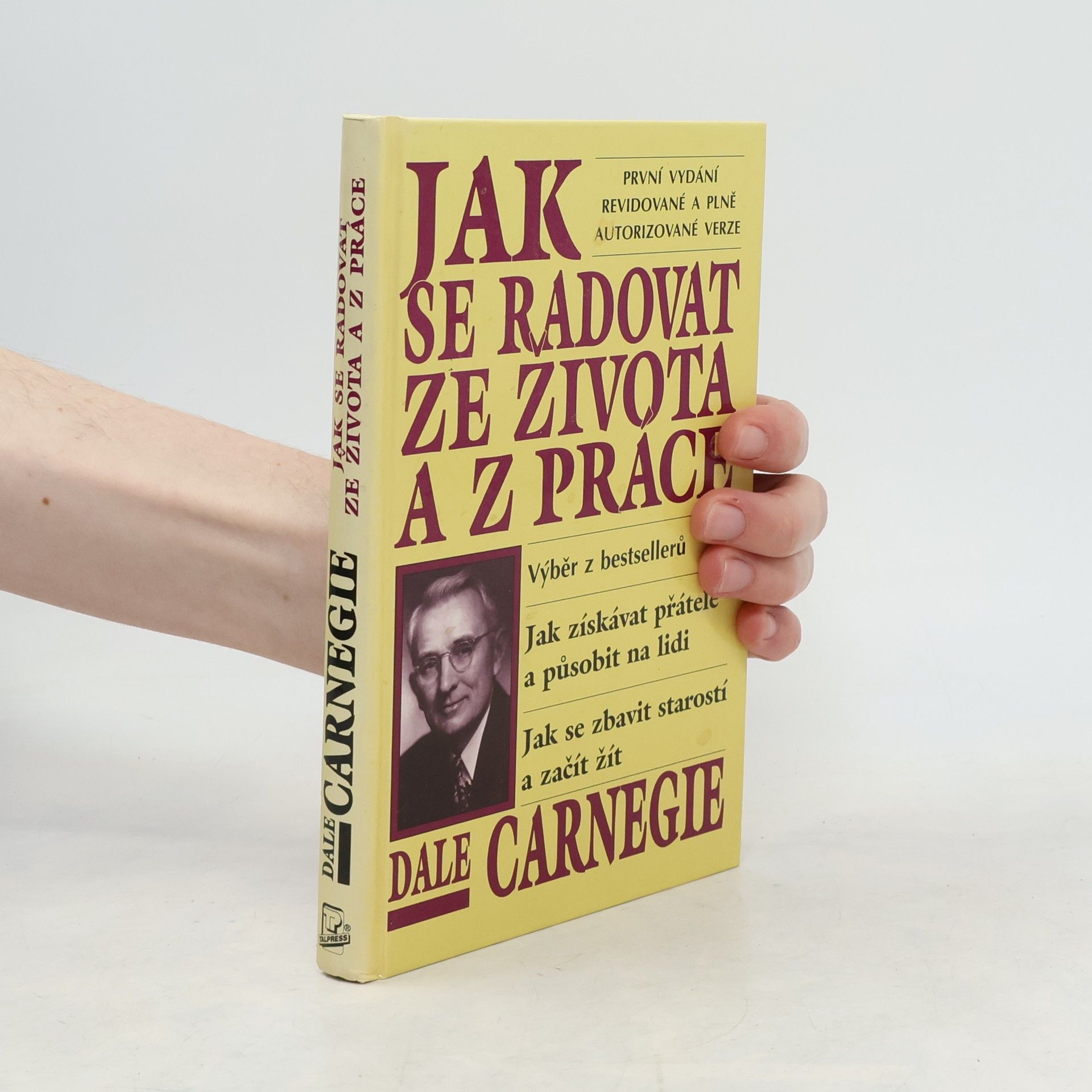 Dale Carnegie Jak se radovat ze života a z práce
