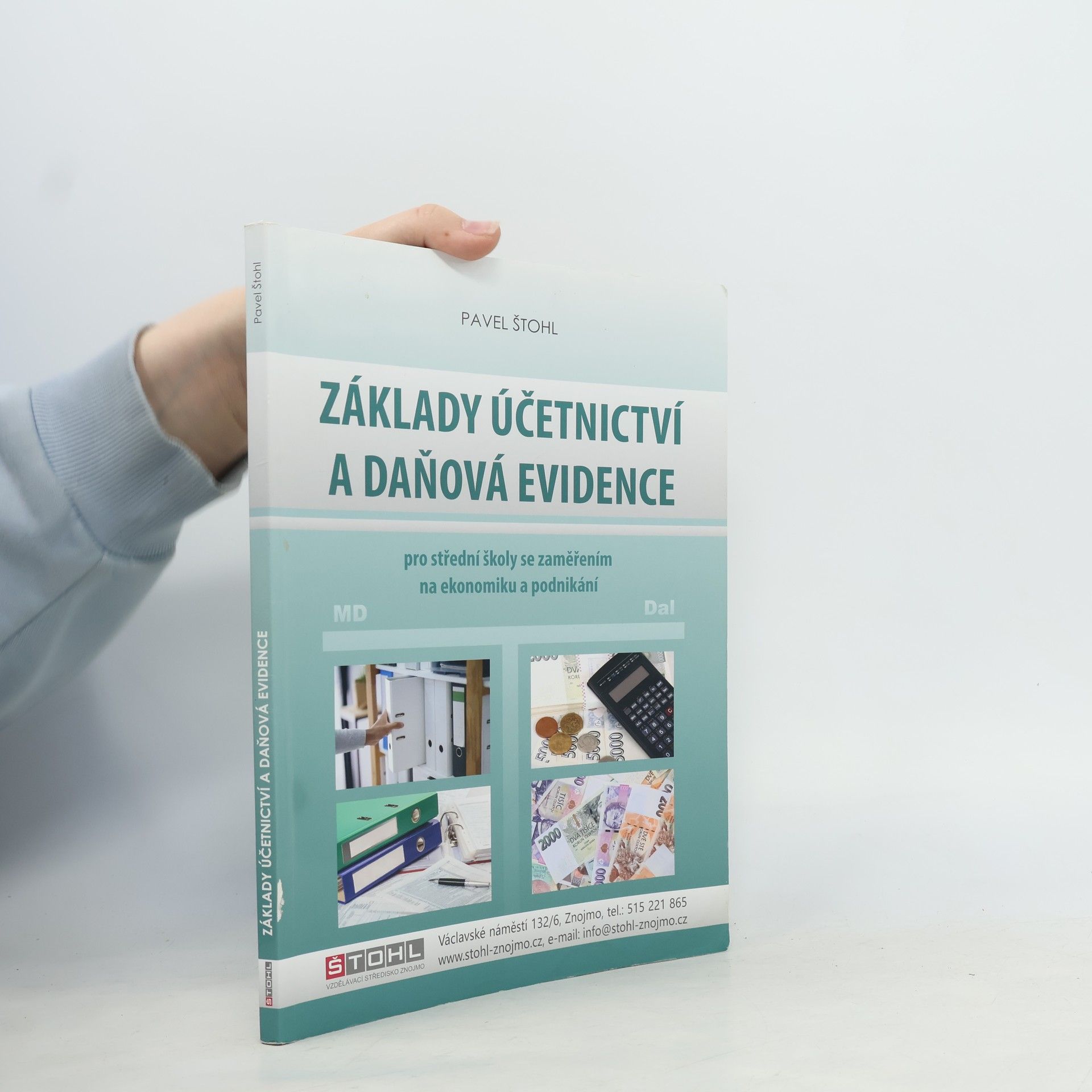 Pavel Štohl Základy účetnictví a daňová evidence : pro střední školy se zaměřením na ekonomiku a podnikání