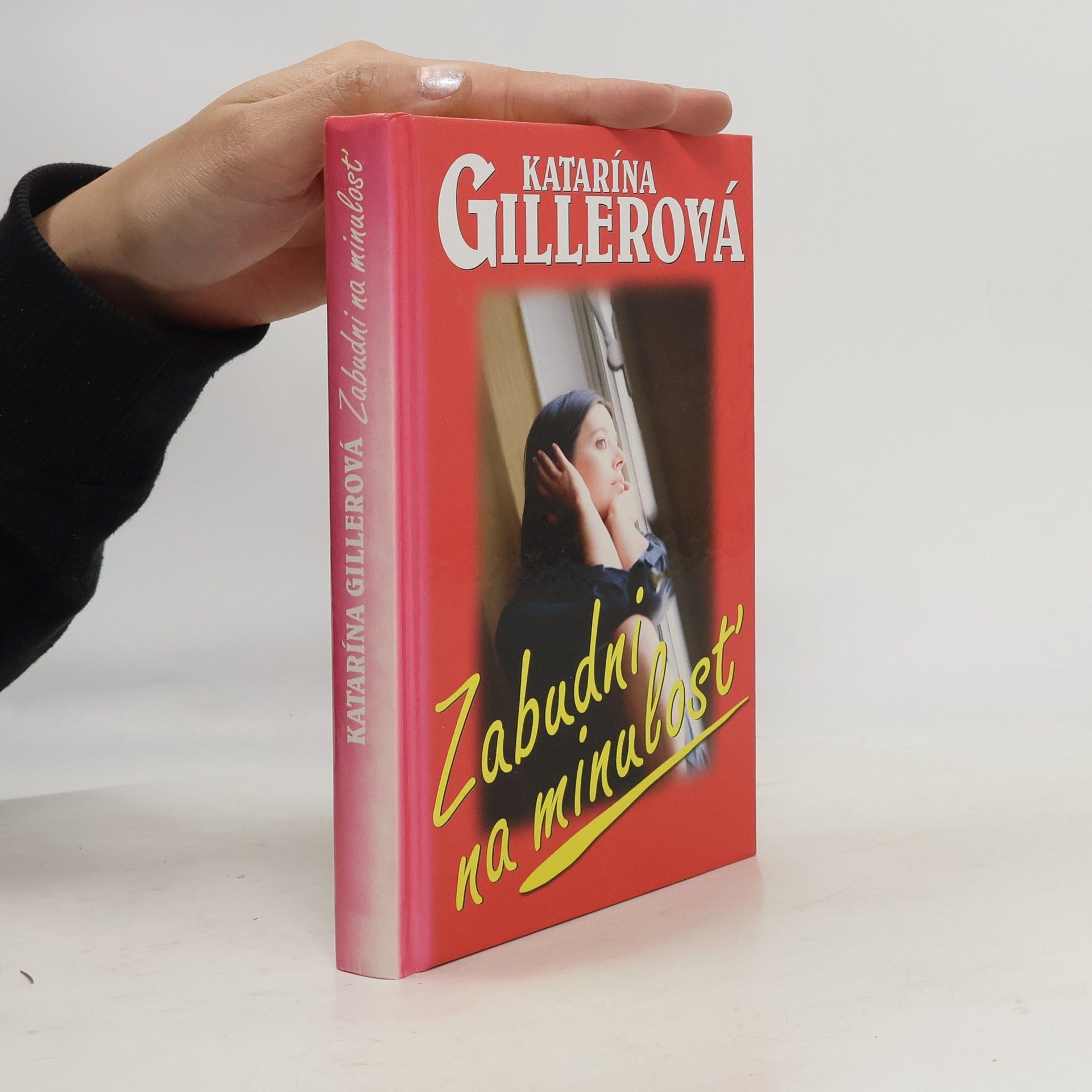 Gillerová Katarína Zabudni na minulosť