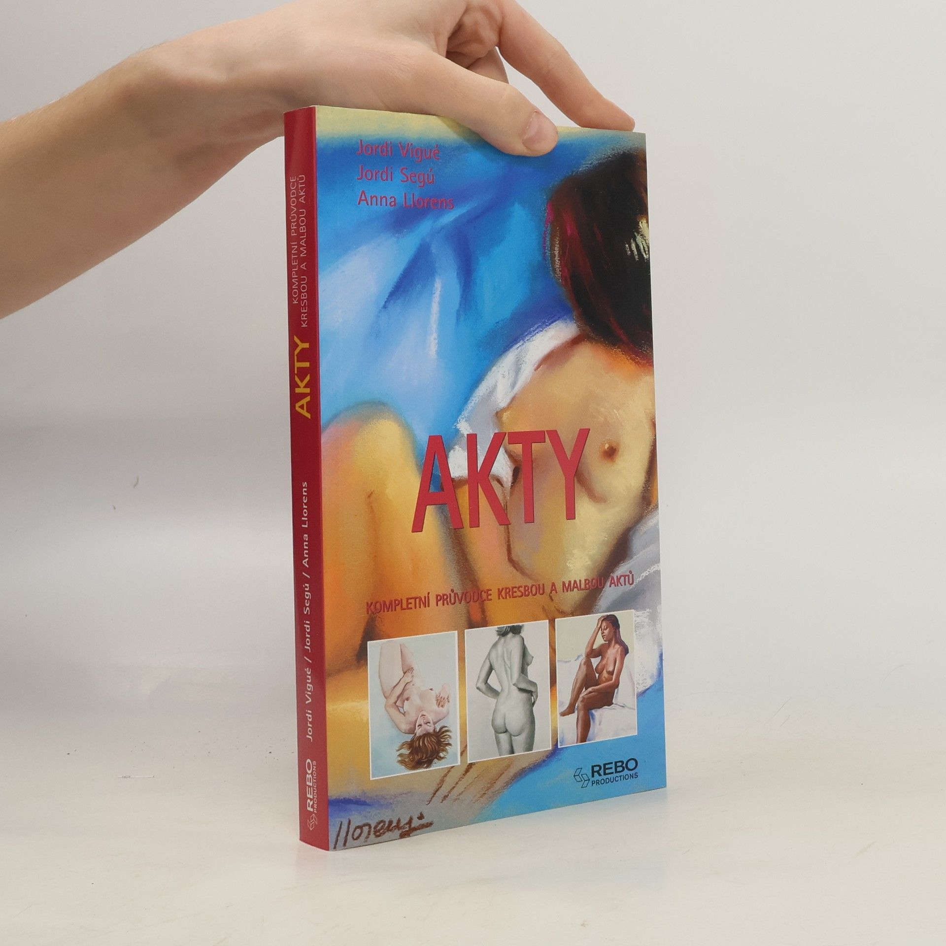 Jordi Vigué Akty. Kompletní průvodce kresbou a malbou aktů