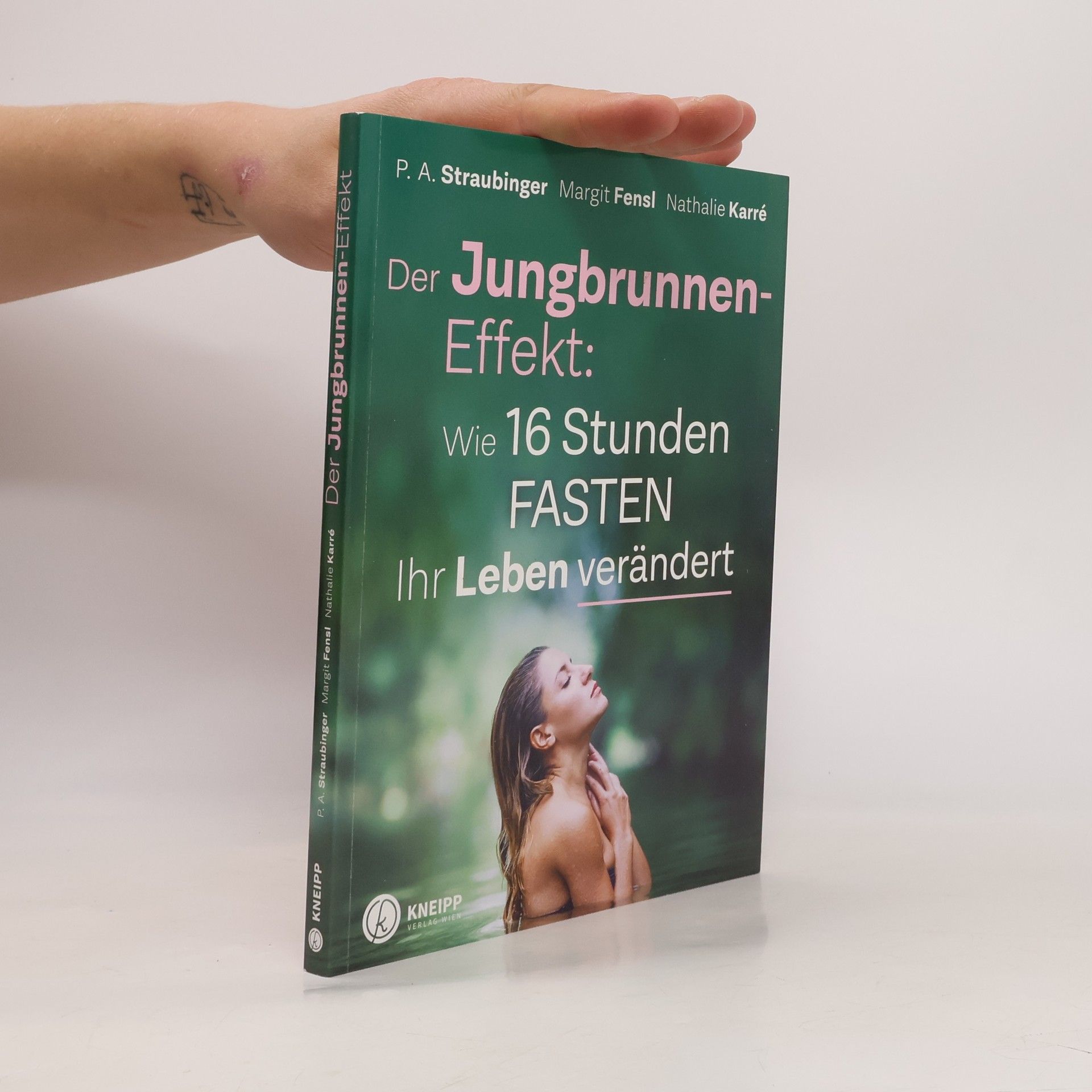 P. A. Straubinger Der Jungbrunnen-Effekt: wie 16 Stunden Fasten ihr Leben verändert