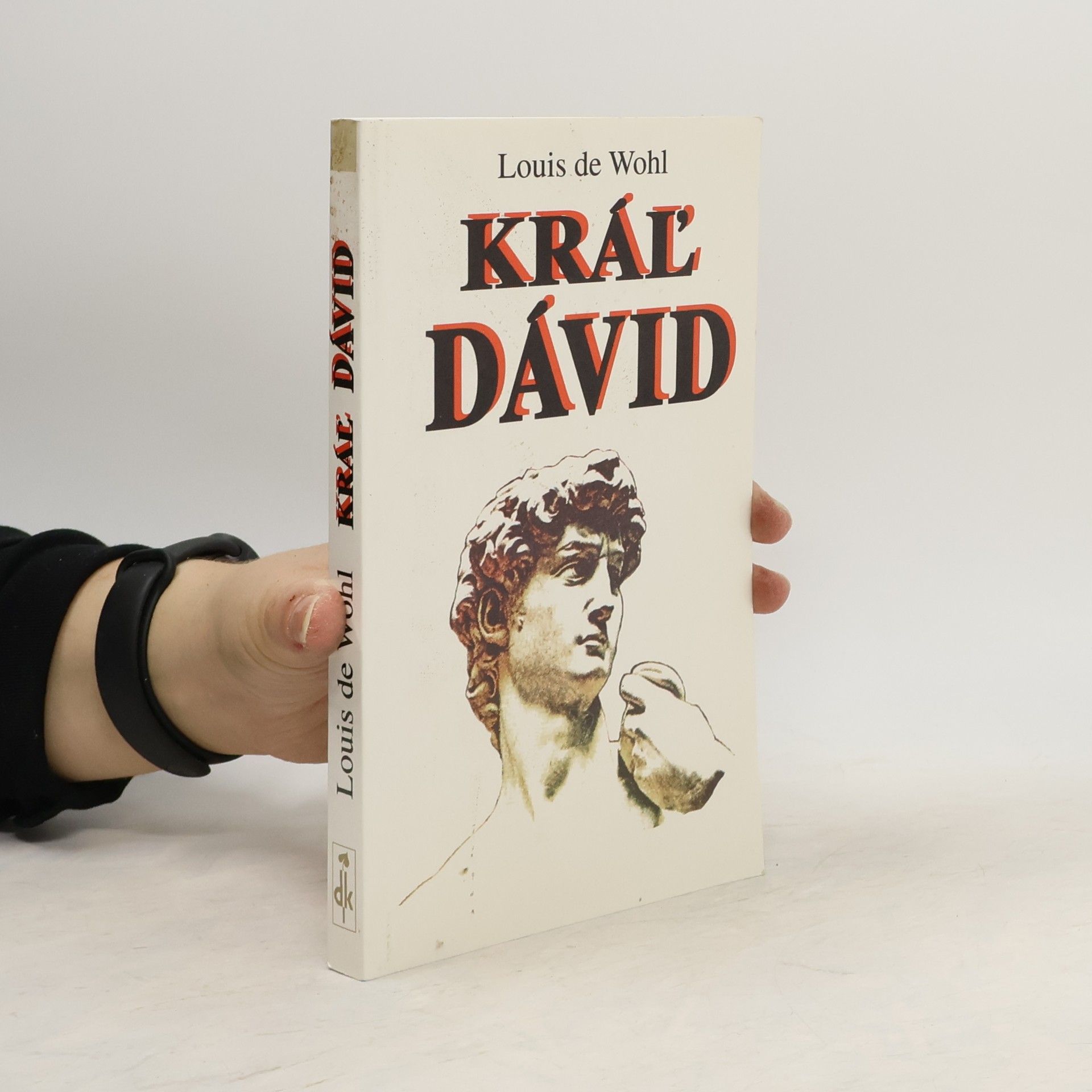 Louis de Wohl Kráľ Dávid