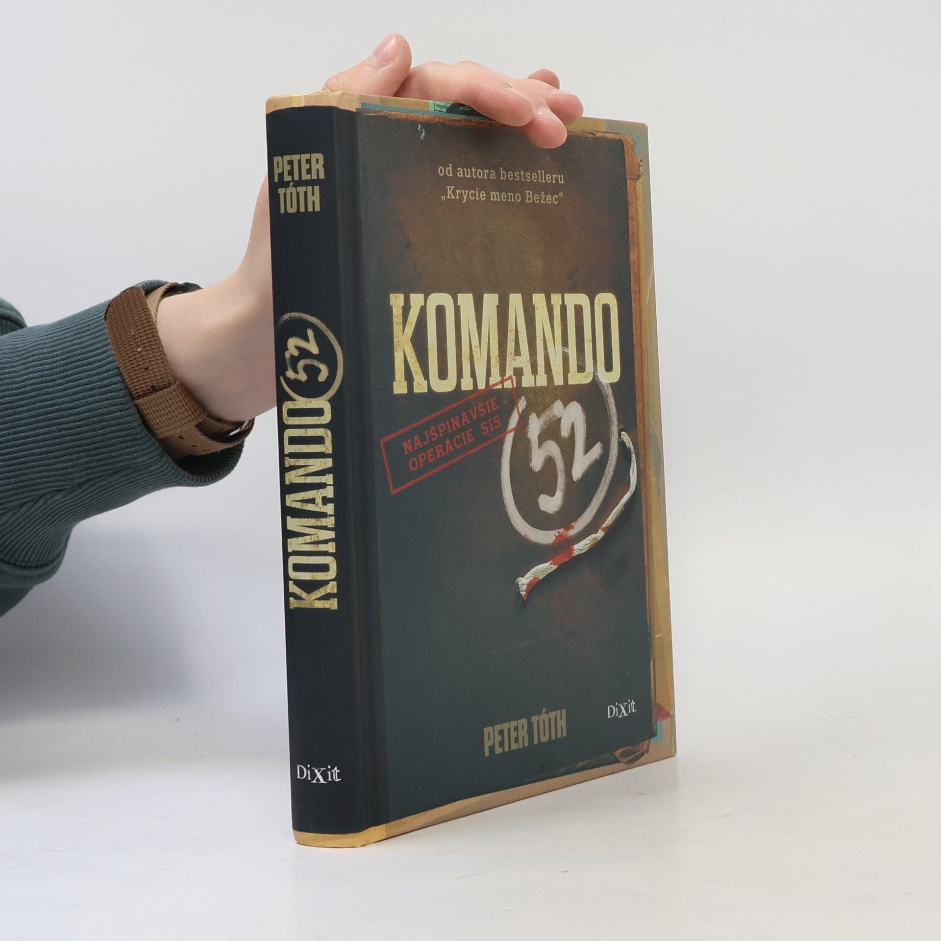 Peter Tóth Komando 52 : najšpinavšie operácie SIS