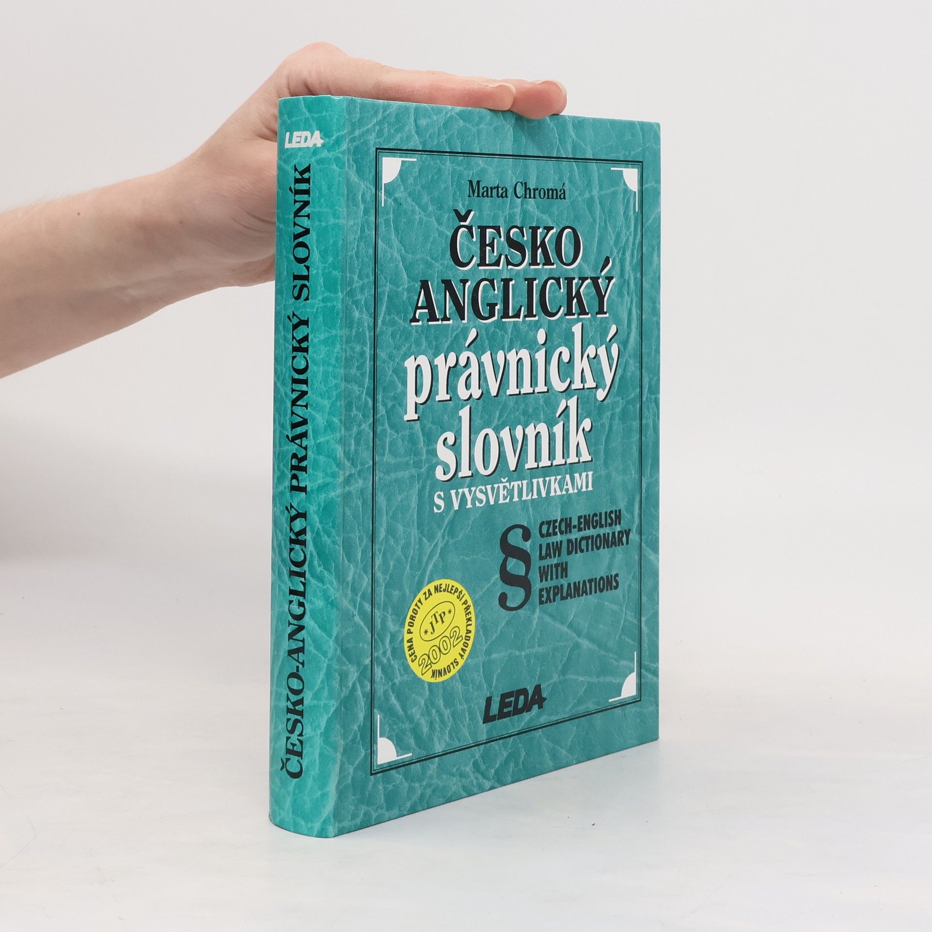Marta Chromá Česko-anglický právnický slovník s vysvětlivkami. Czech-English Law Dictionary with Explanations