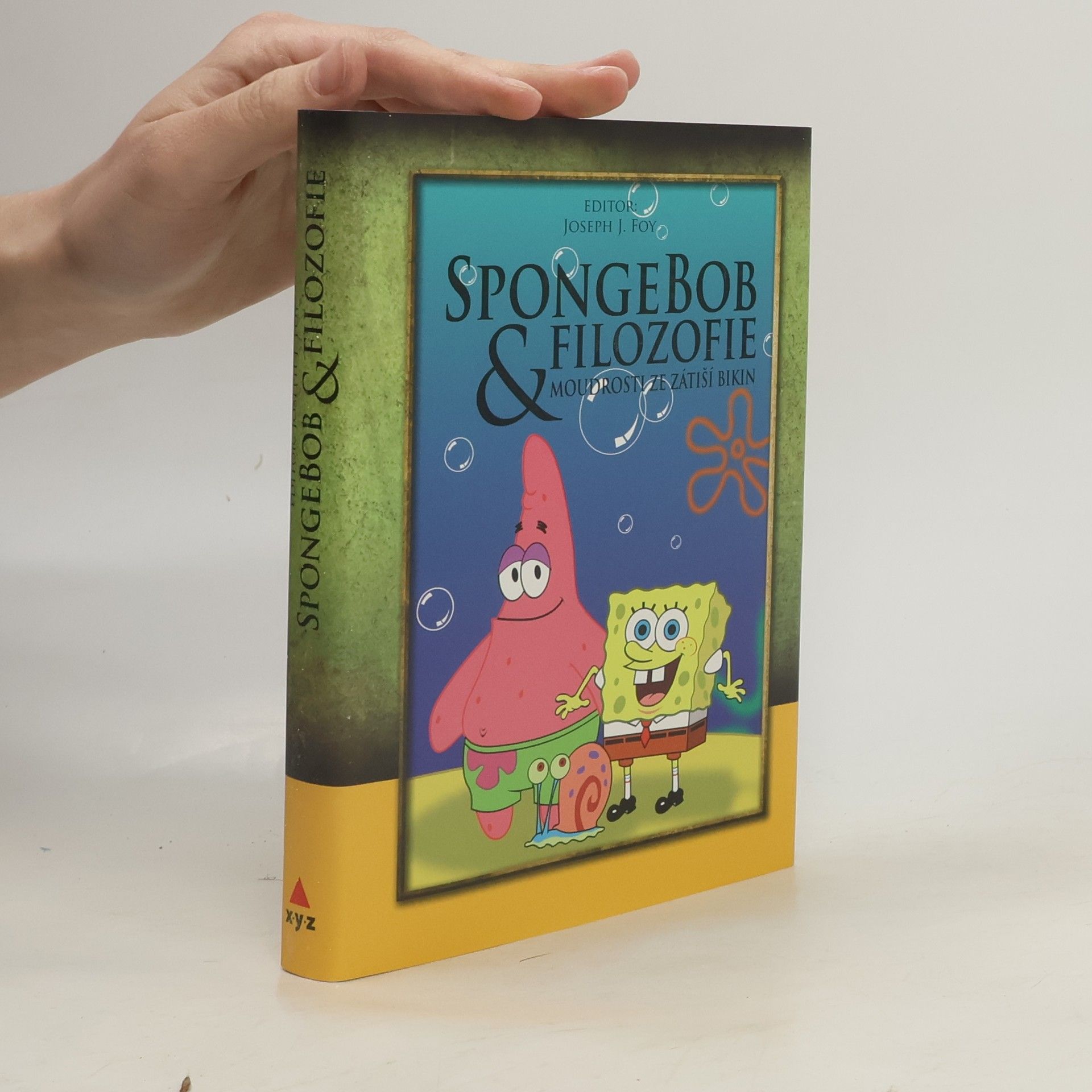 Joseph J. Foy SpongeBob & filozofie. Moudrosti ze Zátiší Bikin