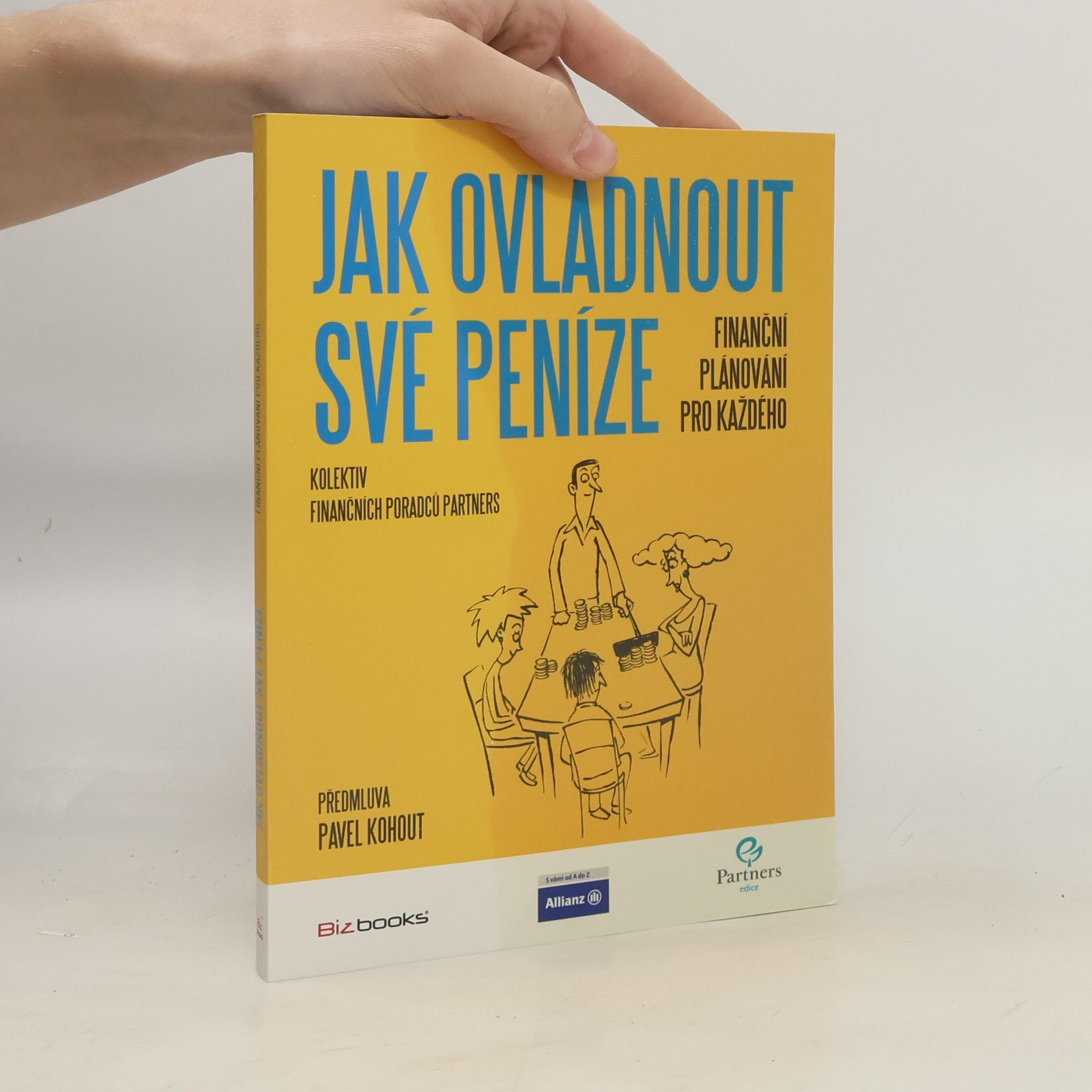 Pavel Kohout Jak ovládnout své peníze