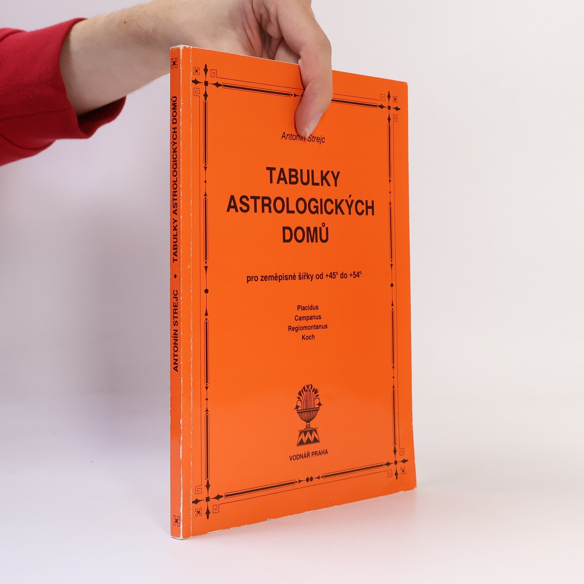 Antonín Strejc Tabulky astrologických domů pro zeměpisné šířky od +45° do +54°