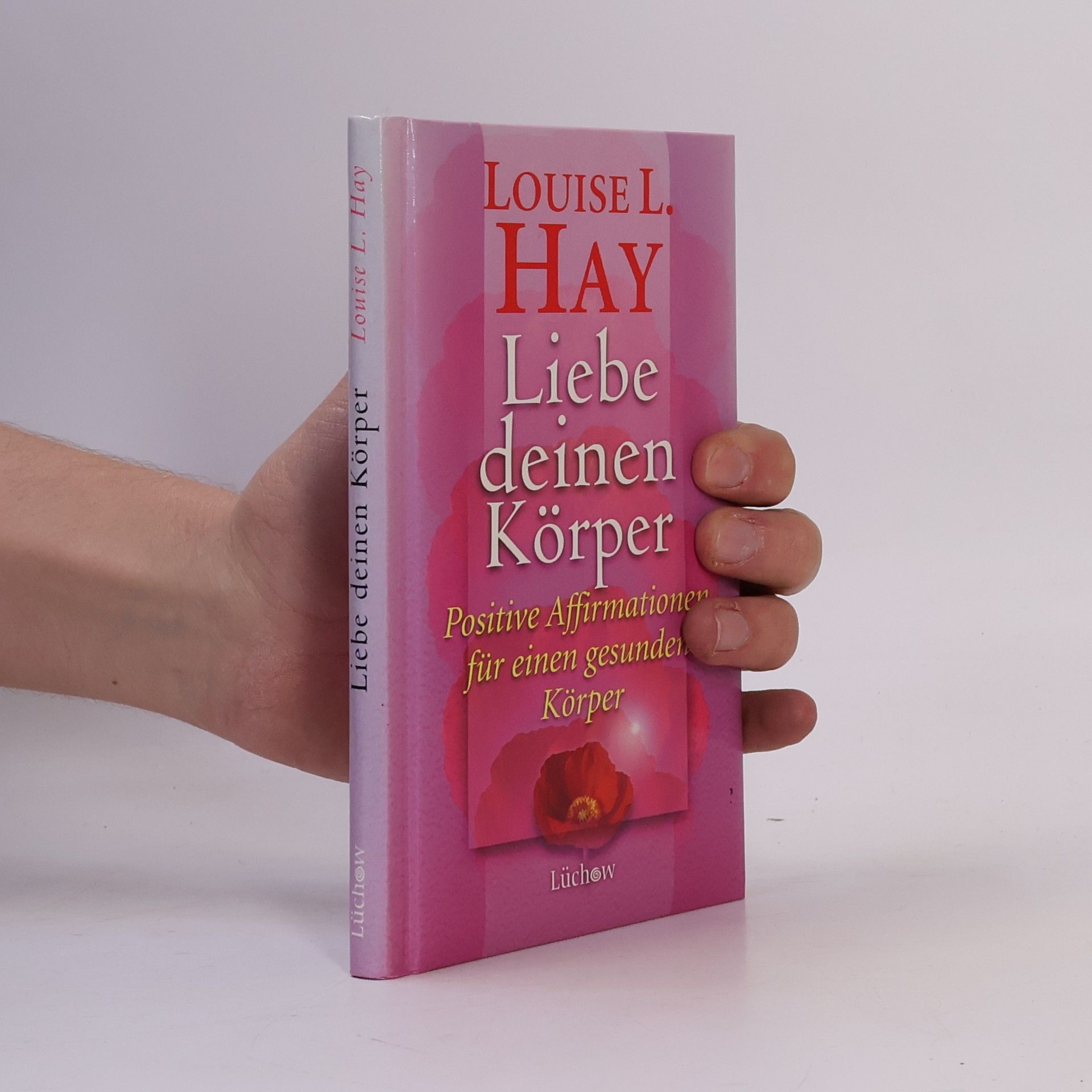Louise Lynn Hay Liebe deinen Körper