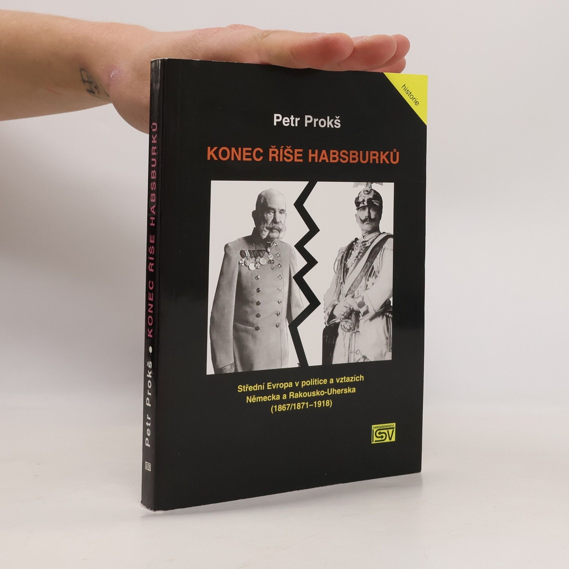 Petr Prokš Konec říše Habsburků