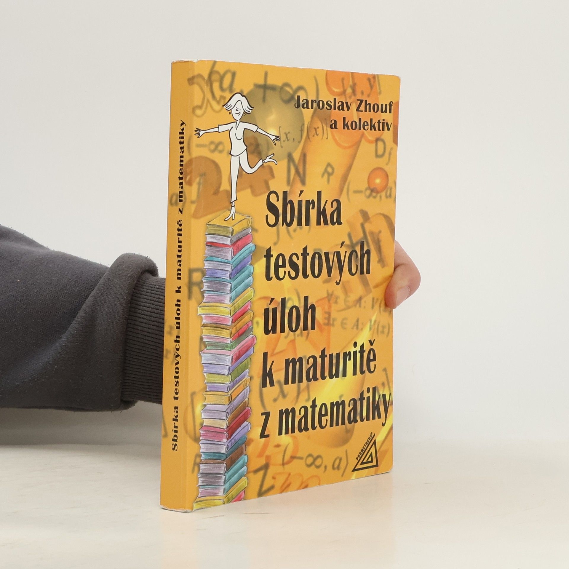 Jaroslav Zhouf Sbírka testových úloh k maturitě z matematiky