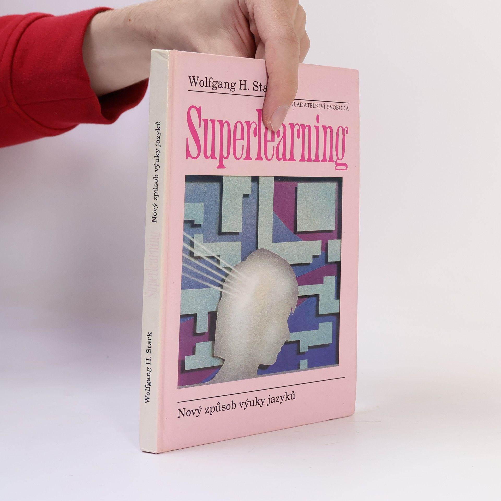 Wolfgang H. Stark Superlearning: Nový způsob výuky jazyků