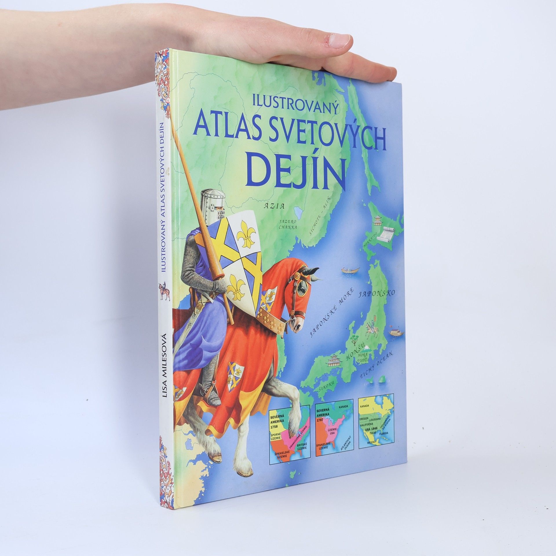 Lisa Miles Ilustrovaný atlas svetových dejín