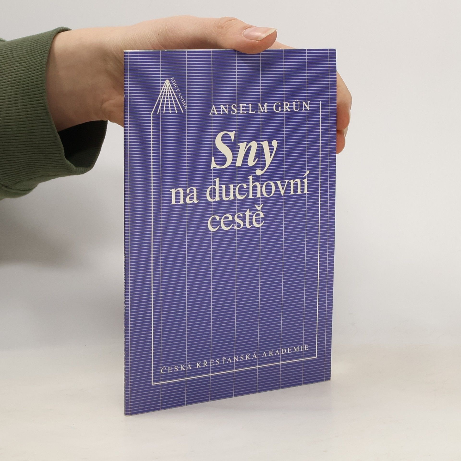 Anselm Grün Sny na duchovní cestě