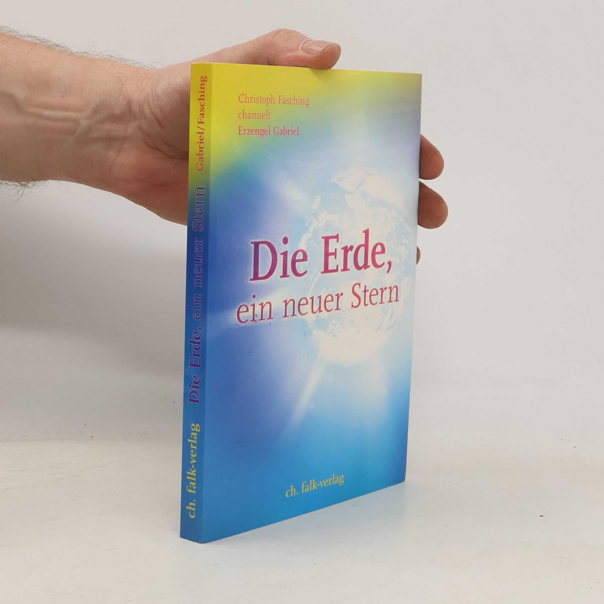 Christoph Fasching Die Erde, ein neuer Stern